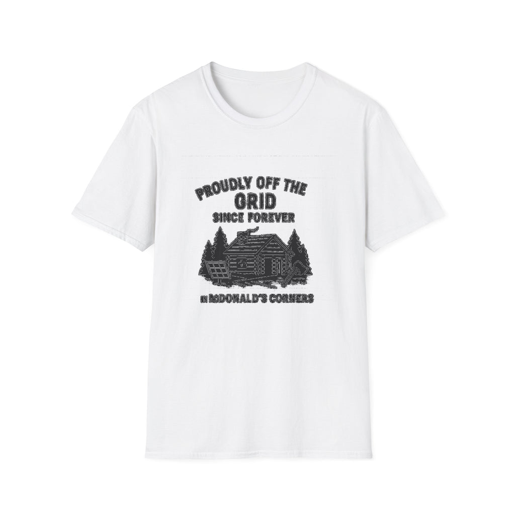 "PROUDLY OFF THE GRID SINCE FOREVER IN MACDONALD'S CORNERS" T-SHIRT
