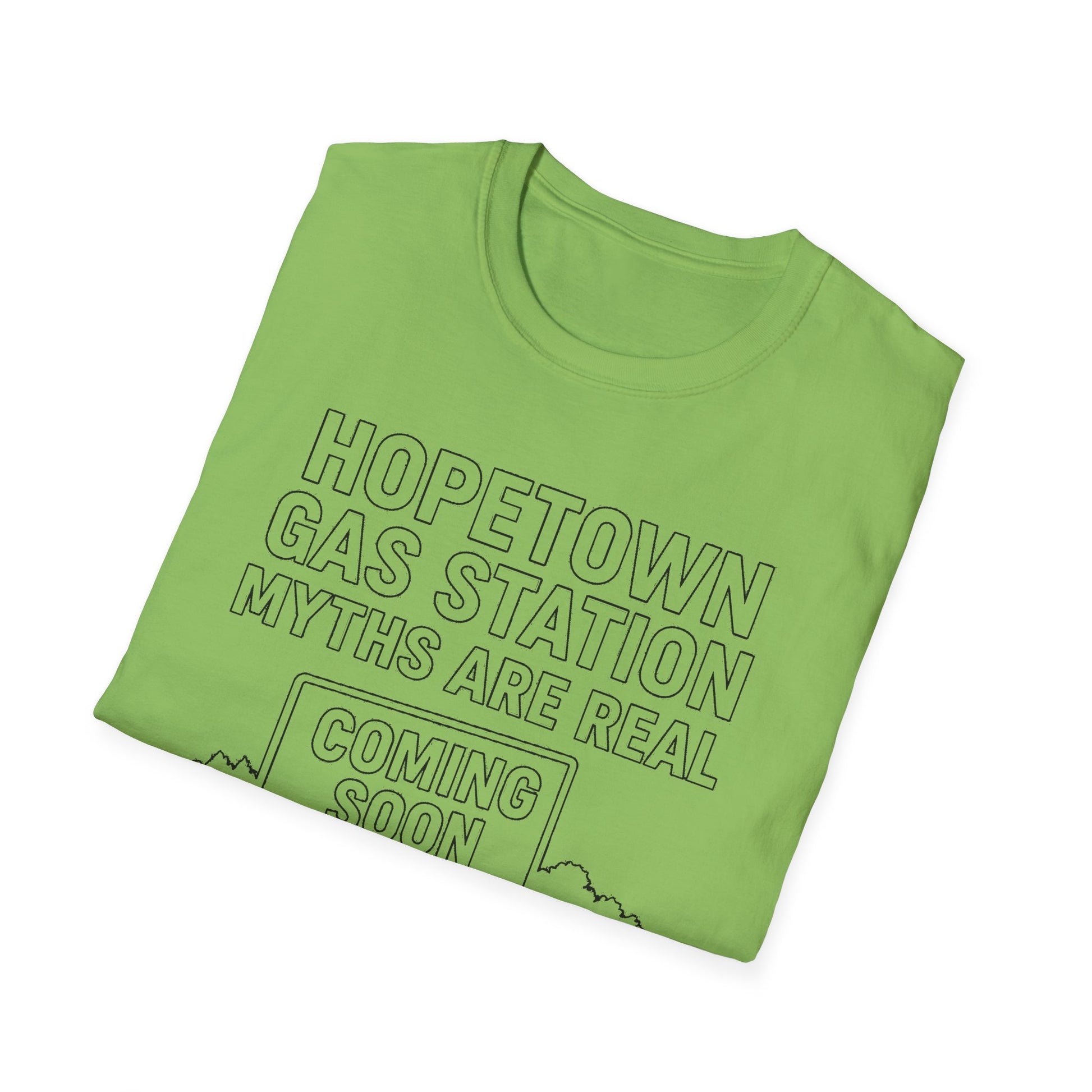 "HOPETOWN GAS STATION MYTHS ARE REAL COMING SOON" T-SHIRT