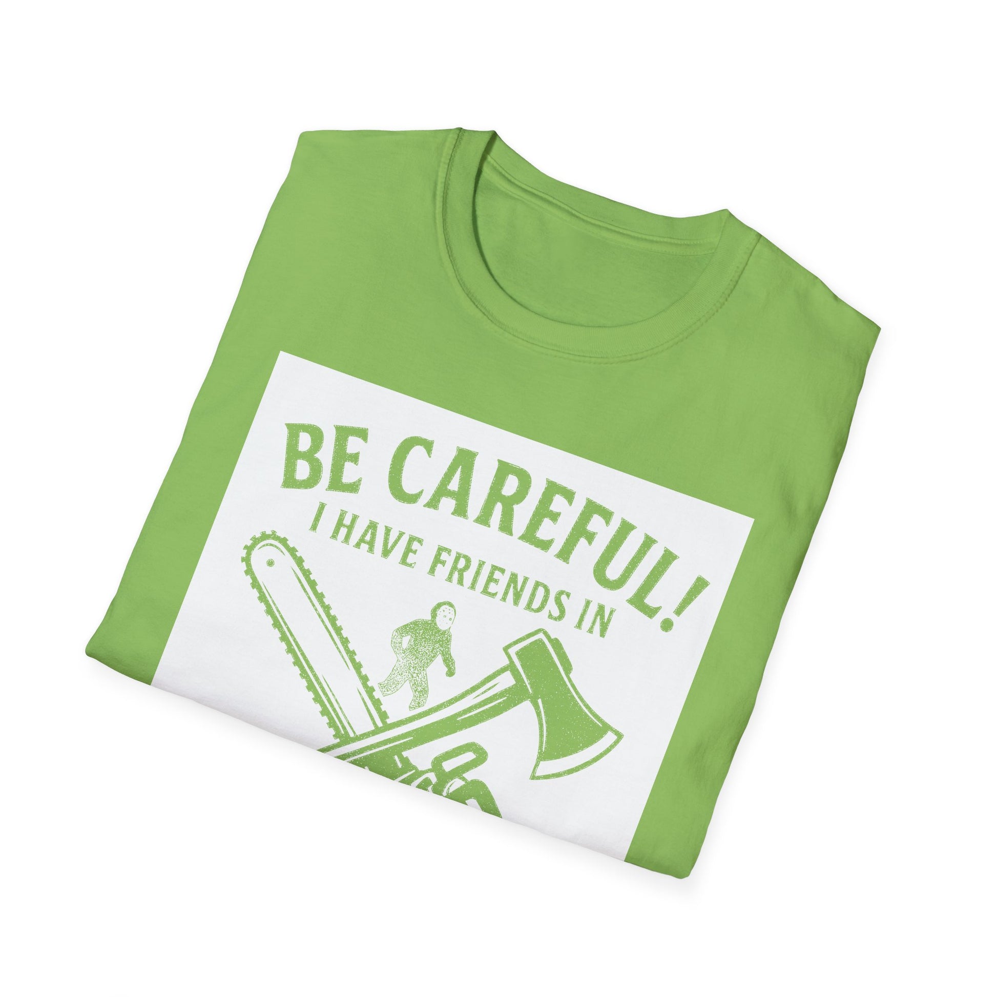 "BE CAREFULL I HAVE FRIENDS IN LANARK" T-SHIRT