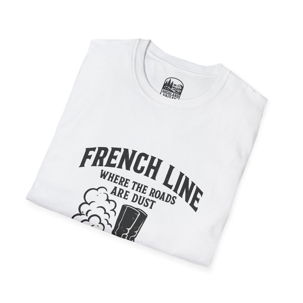 FRENCHLINE DUST ROADS AND TOUGH PEOPLE UNISEX T-SHIRT