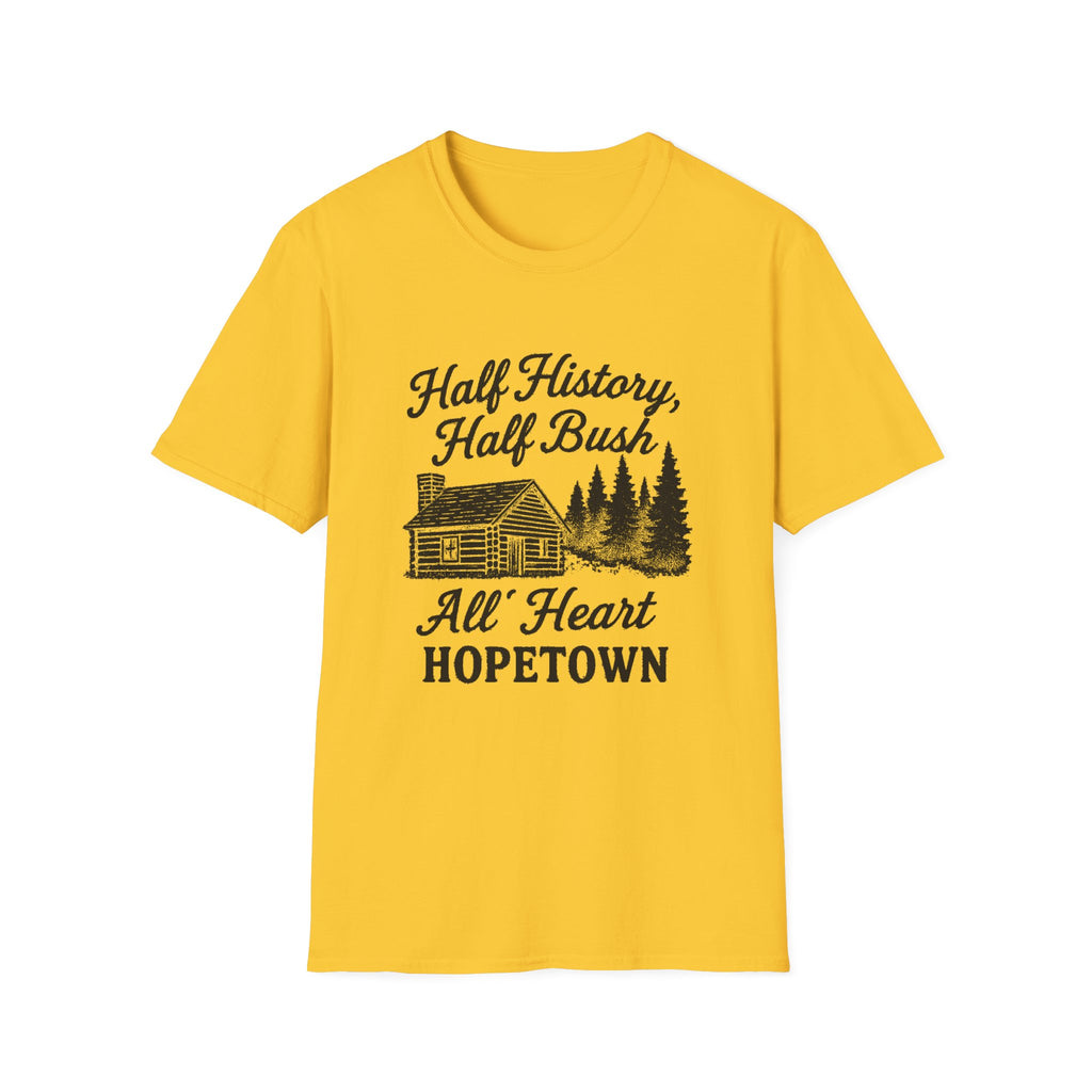 "HALF HISTORY, HALF BUSH, ALL HEART HOPETOWN" T-SHIRT