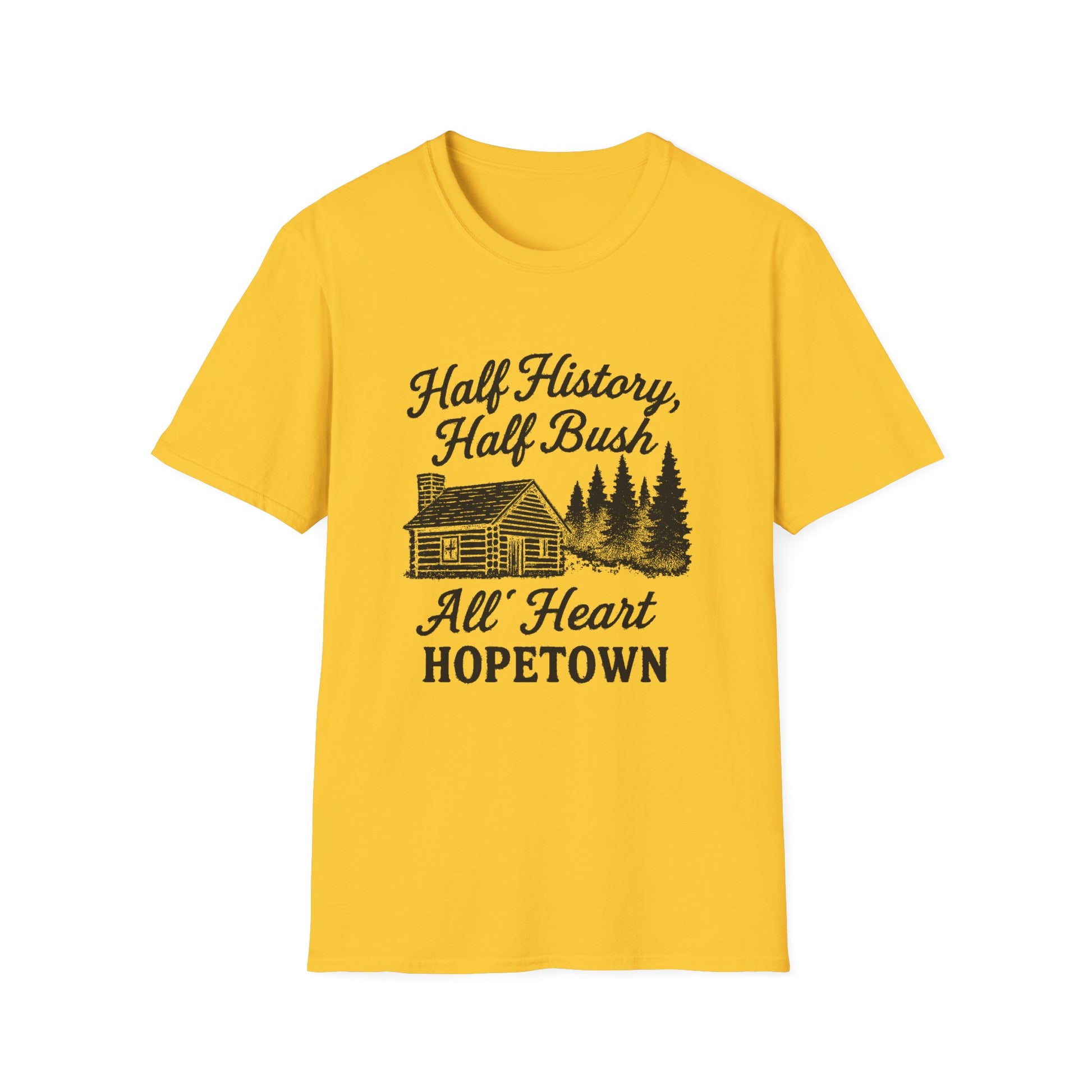 "HALF HISTORY, HALF BUSH, ALL HEART HOPETOWN" T-SHIRT