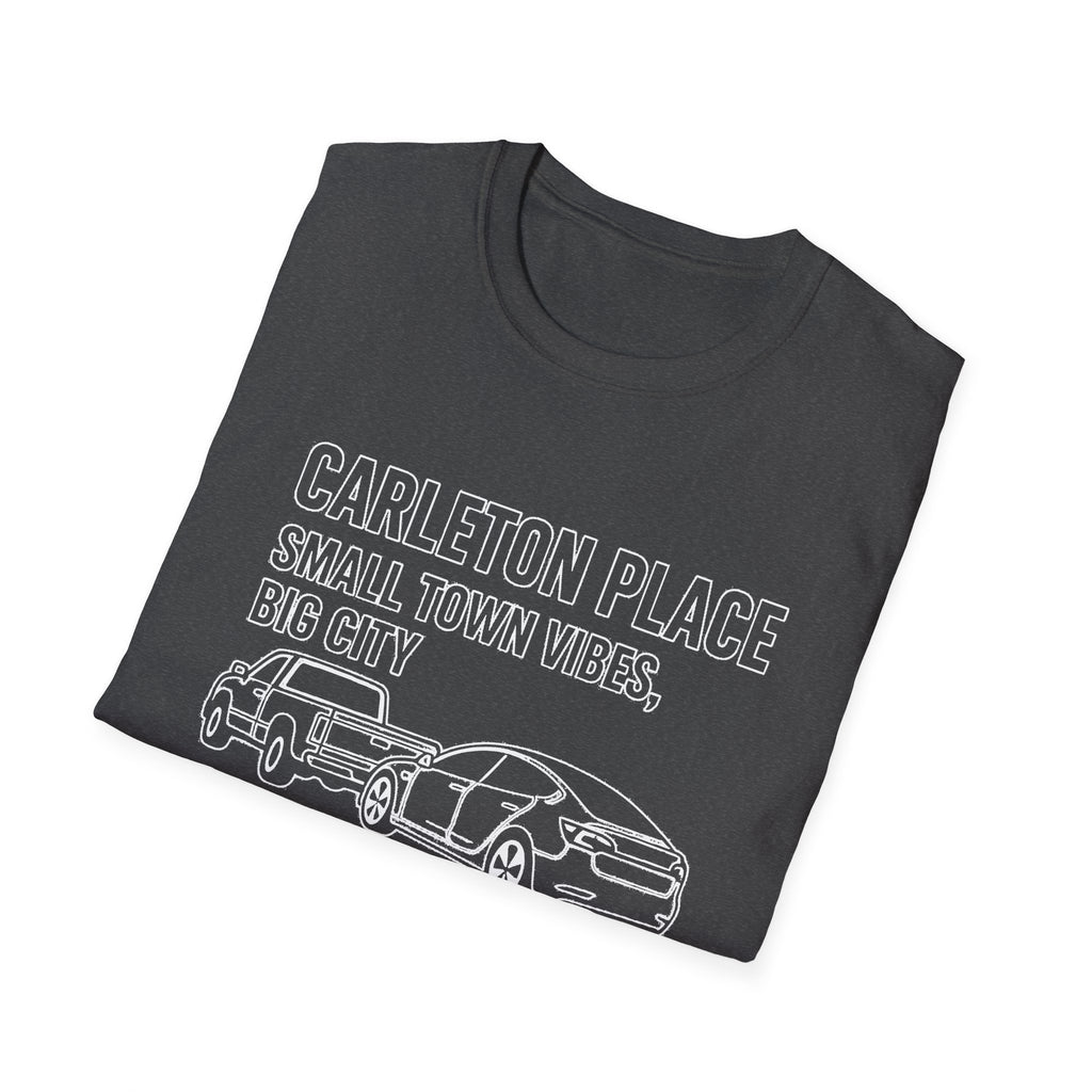 "CARLETON PLACE SMALL TOWN VIBES, BIG CITY TRAFFIC CARLETON PLACE" T-SHIRT