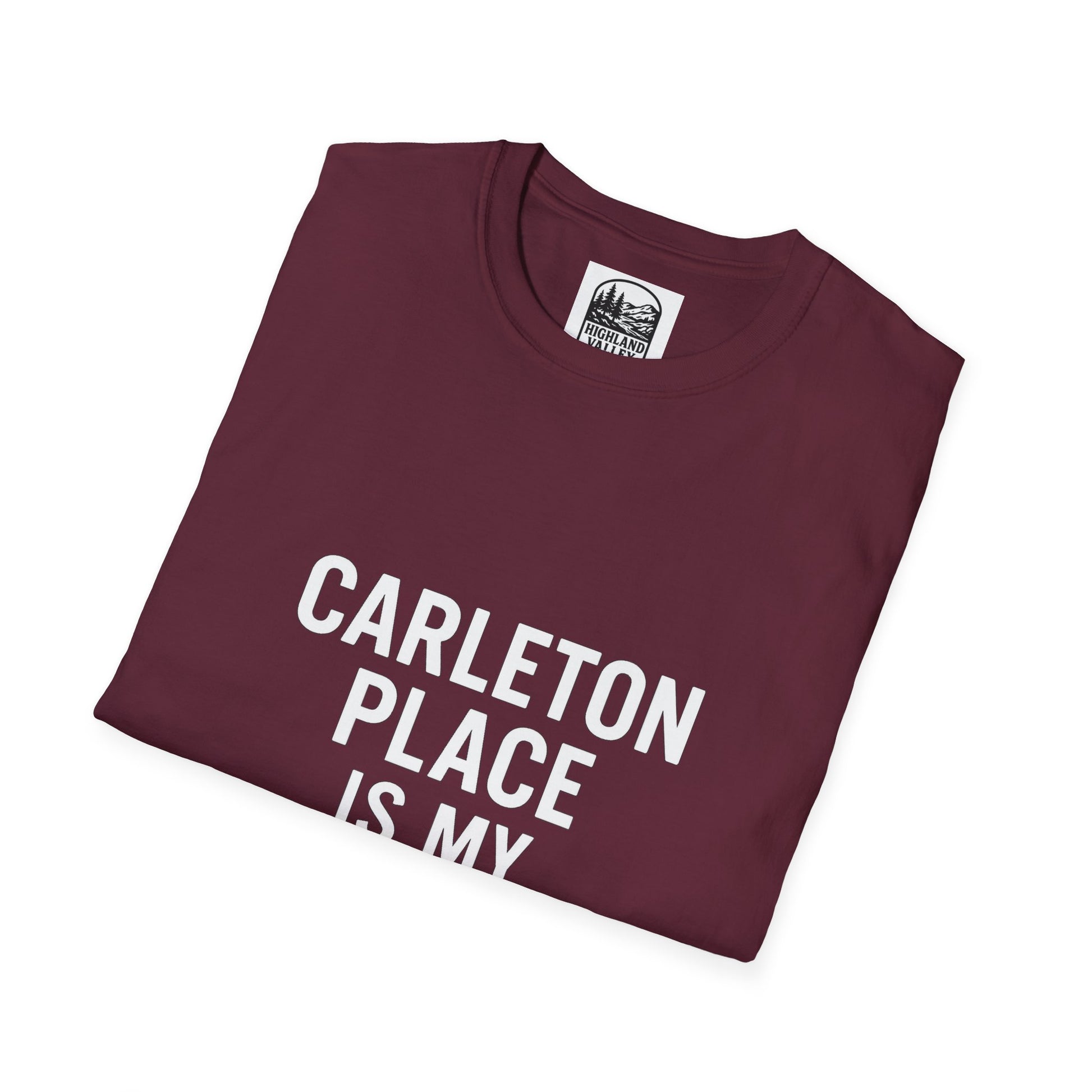 CARLETON PLACE IS MY NEW HOME UNISEX T-SHIRT