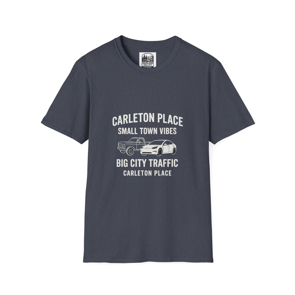 CARLETON PLACE SMALL TOWN VIBES BIG TOWN TRAFFIC UNISEX T-SHIRT