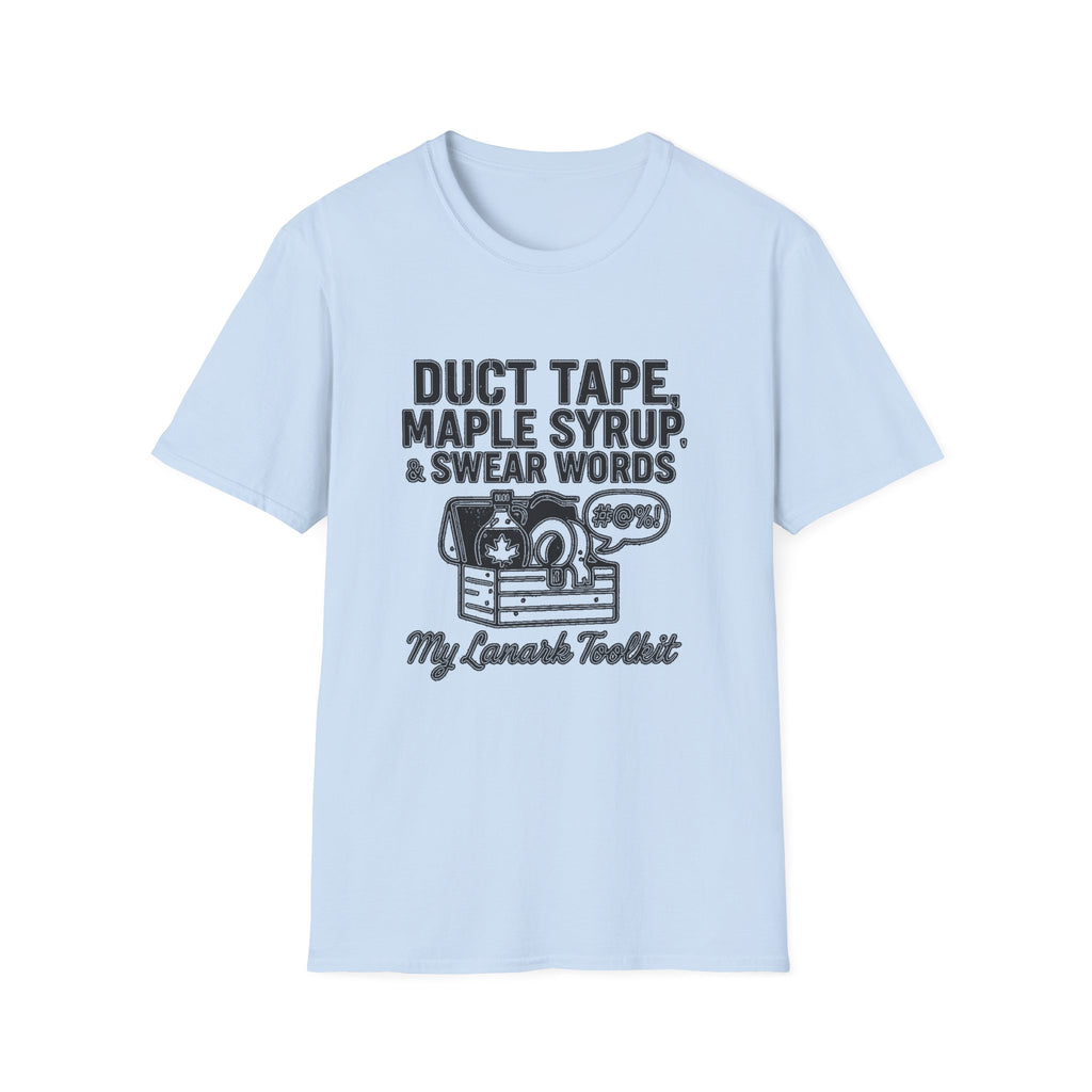"DUCT TAPE, MAPLE SYRUP & SWEAR WORDS MY LANARK TOOLKIT" T-SHIRT