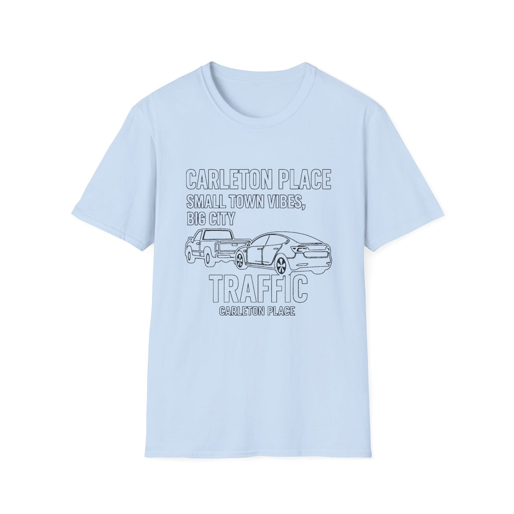 "CARLETON PLACE SMALL TOWN VIBES, BIG CITY TRAFFIC CARLETON PLACE" T-SHIRT