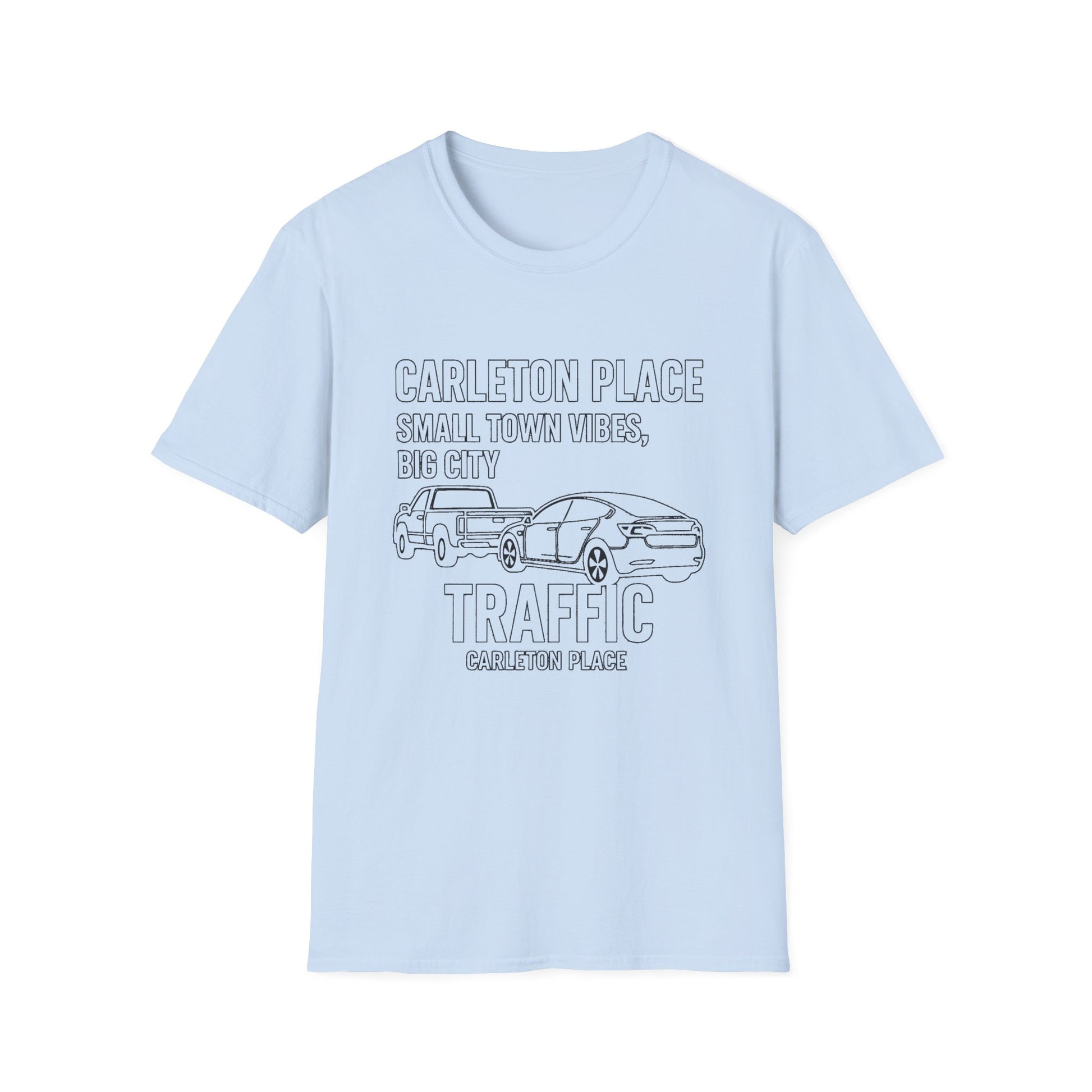 "CARLETON PLACE SMALL TOWN VIBES, BIG CITY TRAFFIC CARLETON PLACE" T-SHIRT