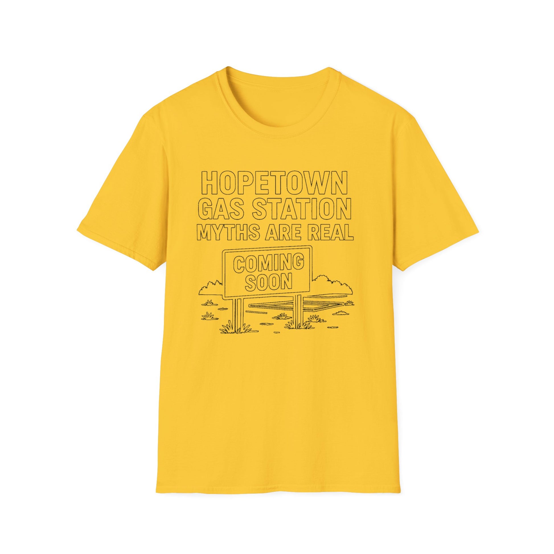 "HOPETOWN GAS STATION MYTHS ARE REAL COMING SOON" T-SHIRT