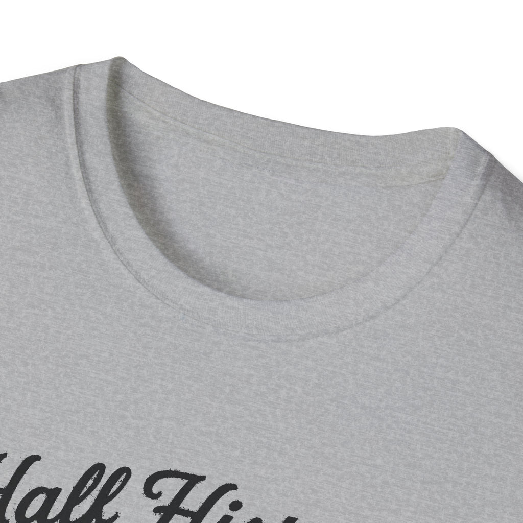 "HALF HISTORY, HALF BUSH, ALL HEART HOPETOWN" T-SHIRT