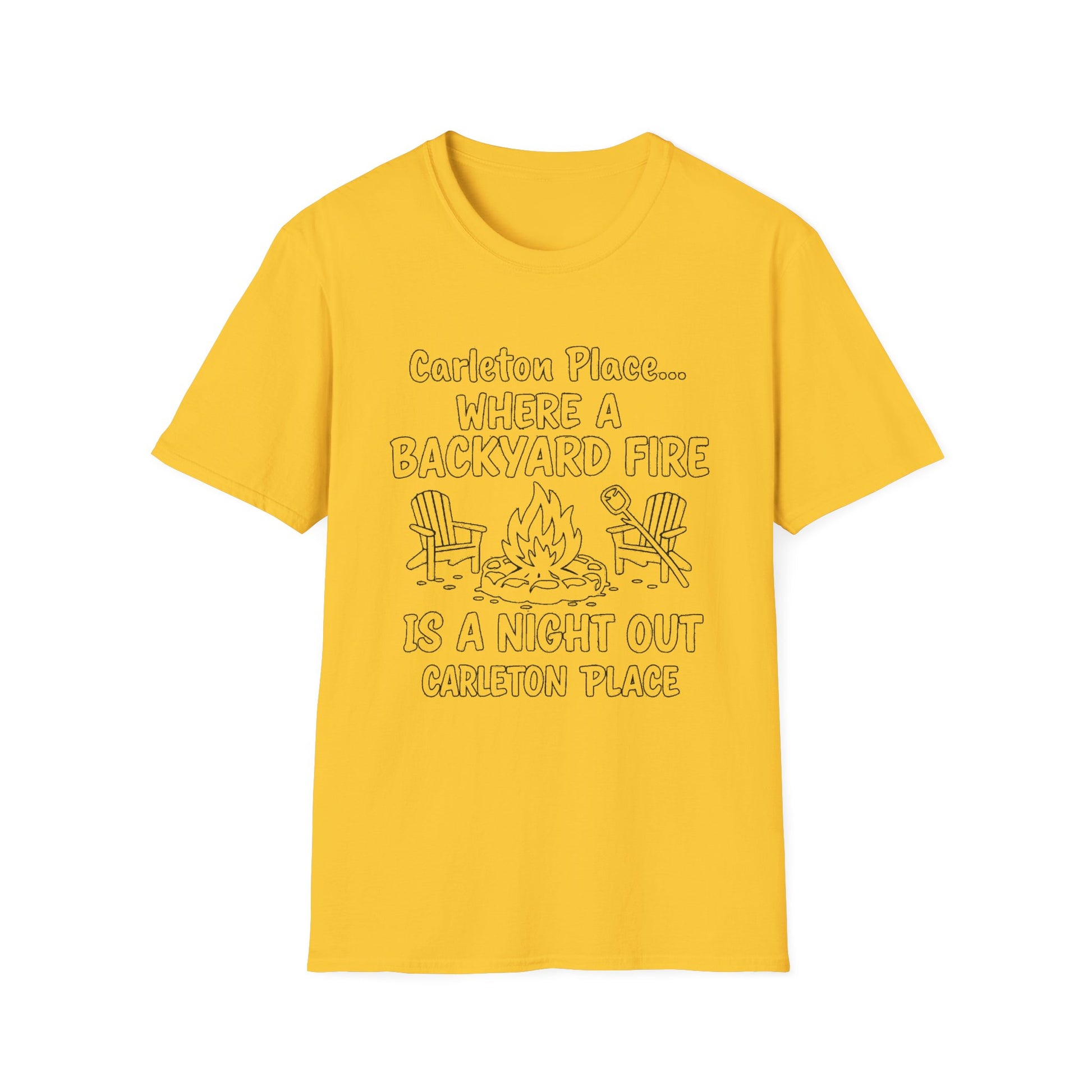 "CARLETON PLACE WHERE A BACKYARD FIRE IS A NIGHT OUT CARLETON PLACE" T-SHIRT