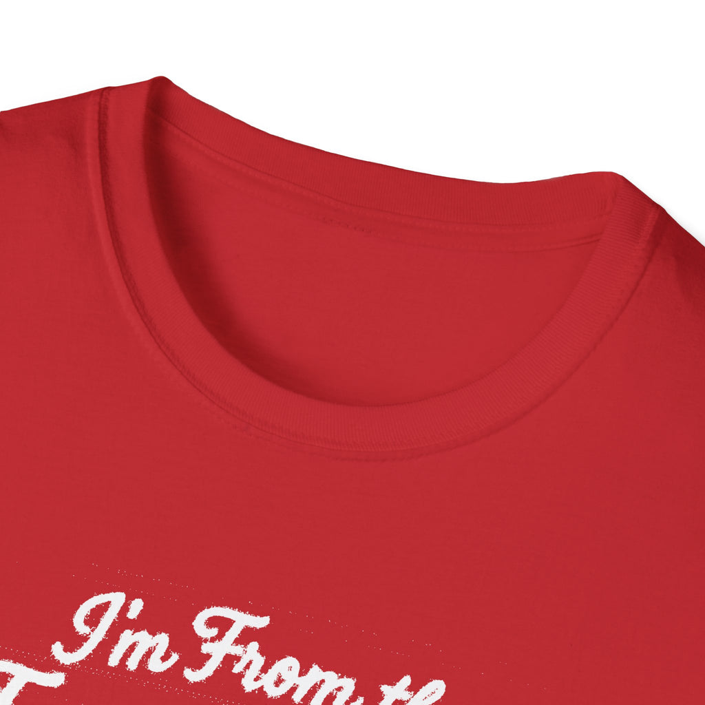 "I'M FROM THE FRENCH LINE WHERE THIS SHIRT COUNTS AS MY DRESS CLOTHES FOR TOWN" T-SHIRT