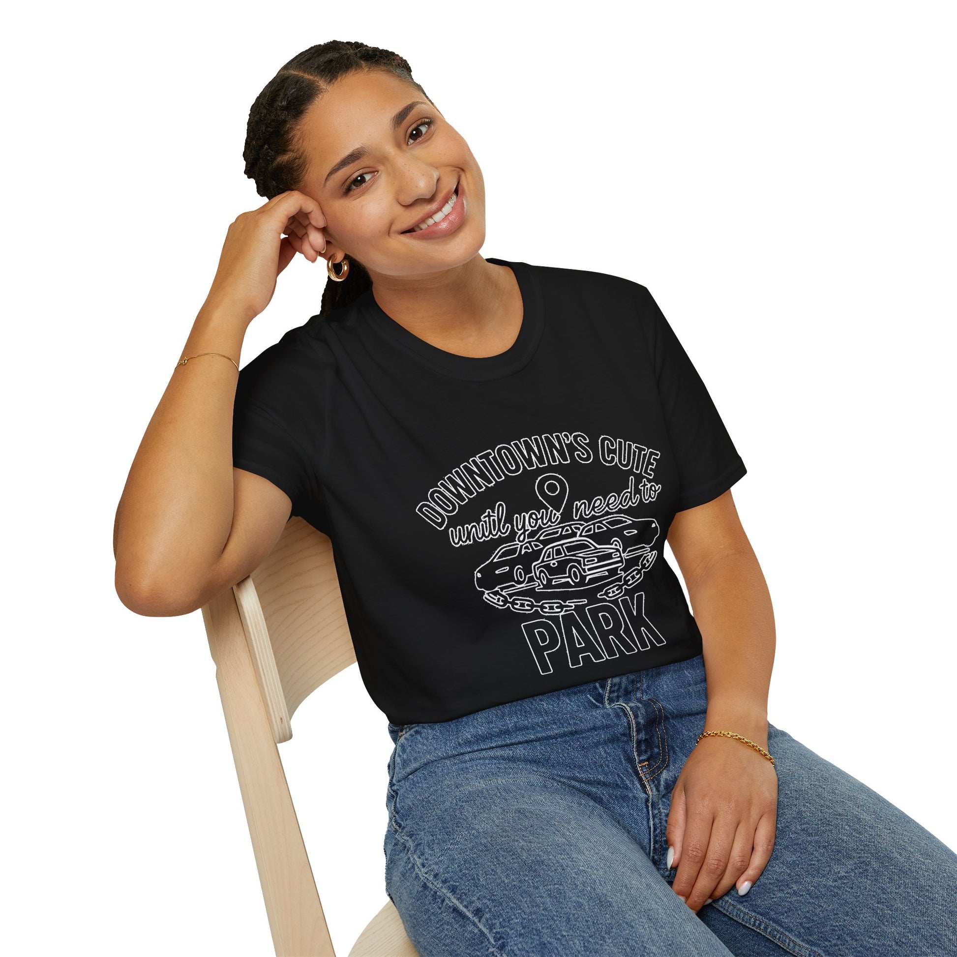 "DOWNTOWN'S CUTE, UNTIL YOU NEED TO PARK" T-SHIRT