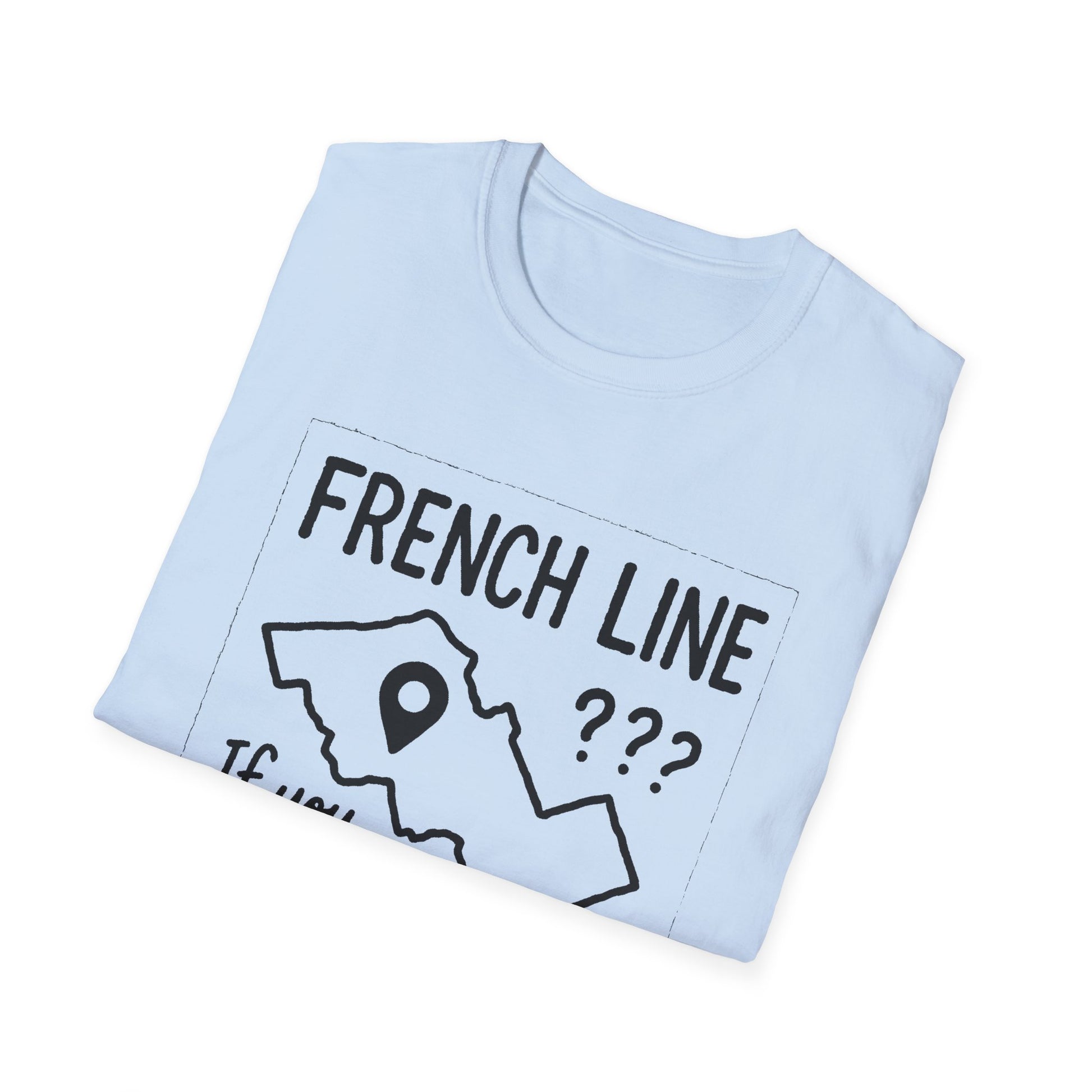 "FRENCH LINE "IF YOU KNOW, YOU KNOW" T-SHIRT"