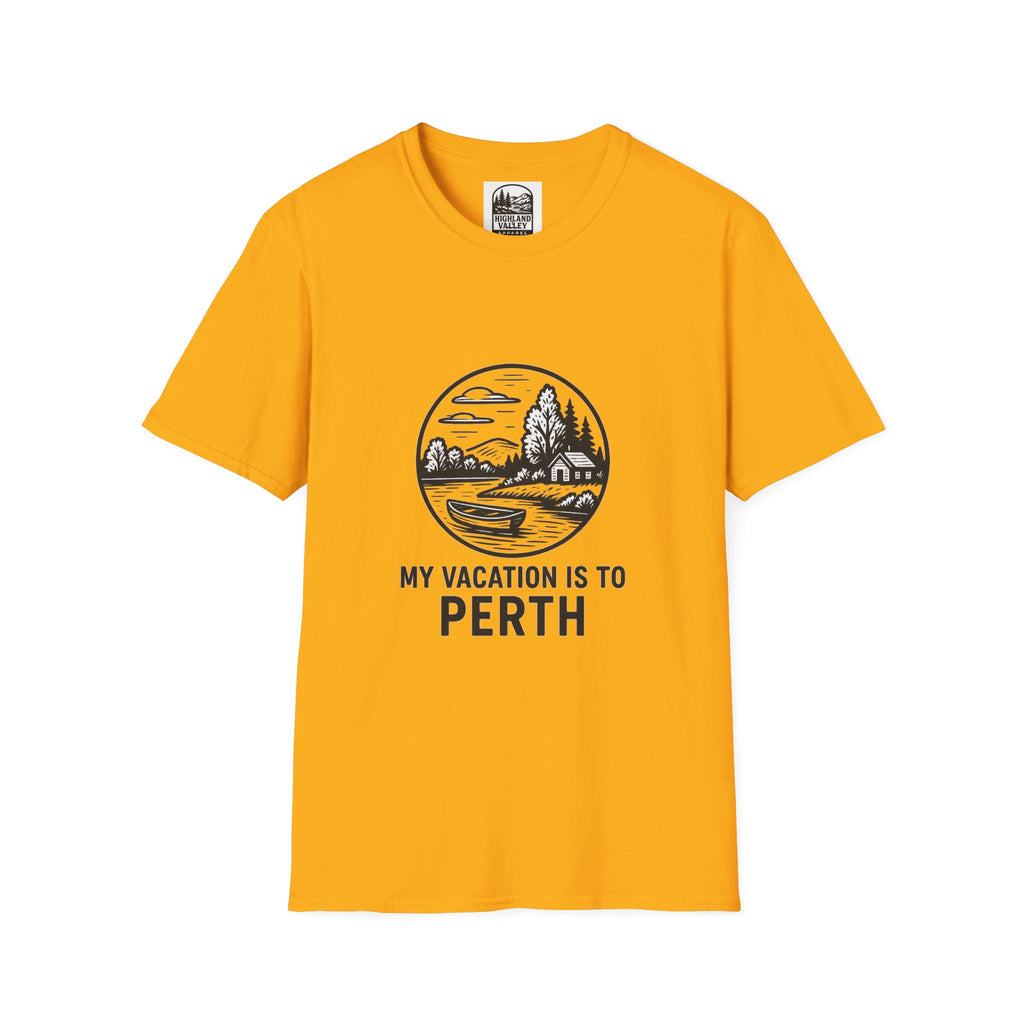 MY VACATION IS TO PERTH UNISEX T-SHIRT