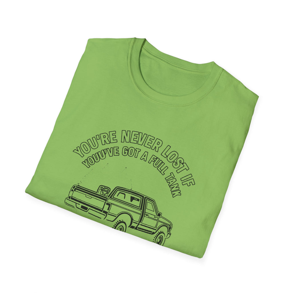 "YOU'RE NEVER LOST IF YOU'VE GOT A FULL TANK AND AN ATTITUDE ON THE FRENCH LINE" T-SHIRT