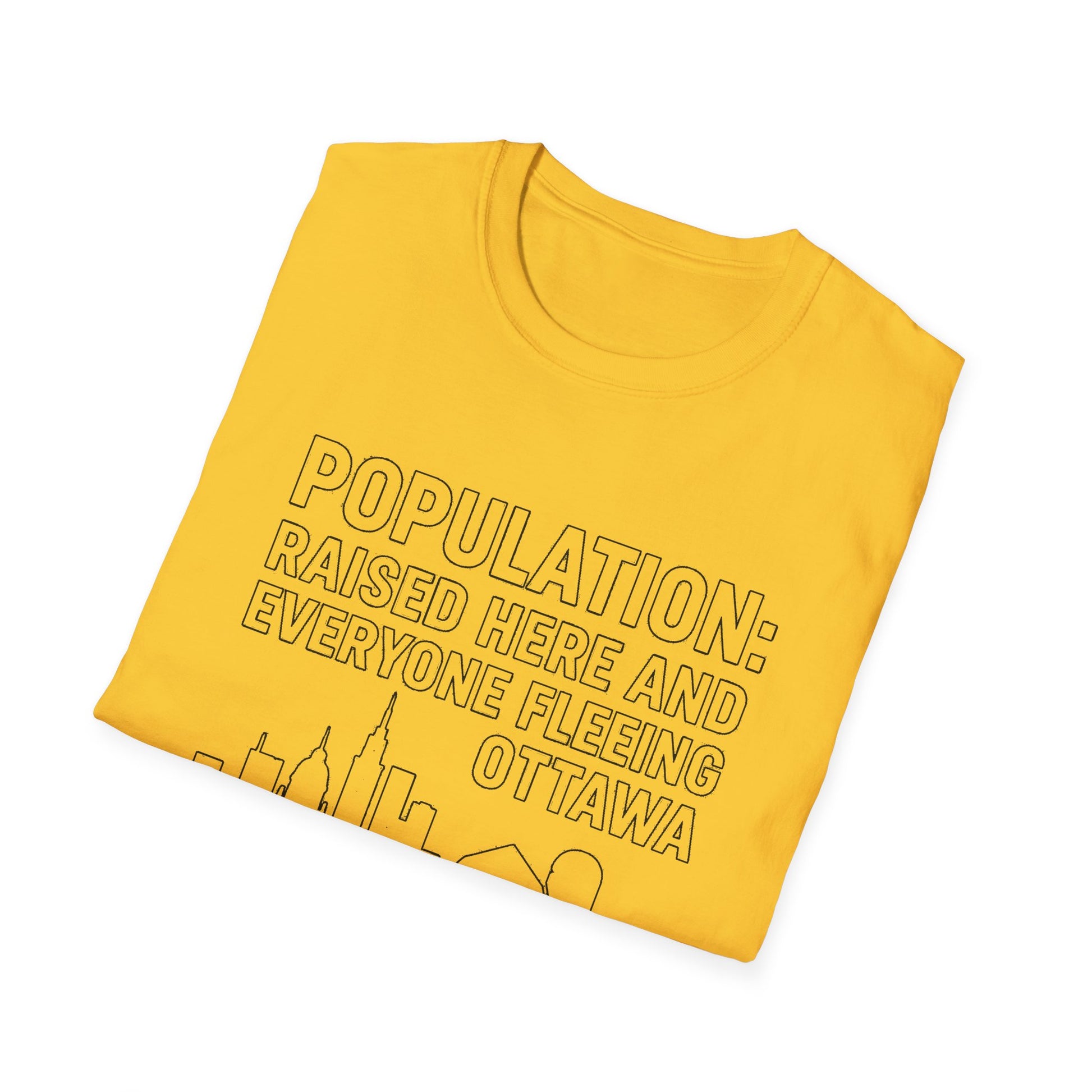 "POPULATION: RAISED HERE AND EVERYONE FEELING OTTAWA CARLETON PLACE" T-SHIRT