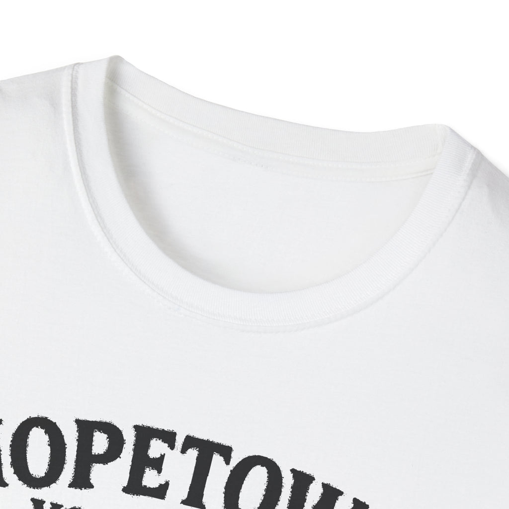 "HOPETOWN YOU DON'T DRIVE THROUGH YOU'RE EITHER FROM HERE OR LOST" T-SHIRT