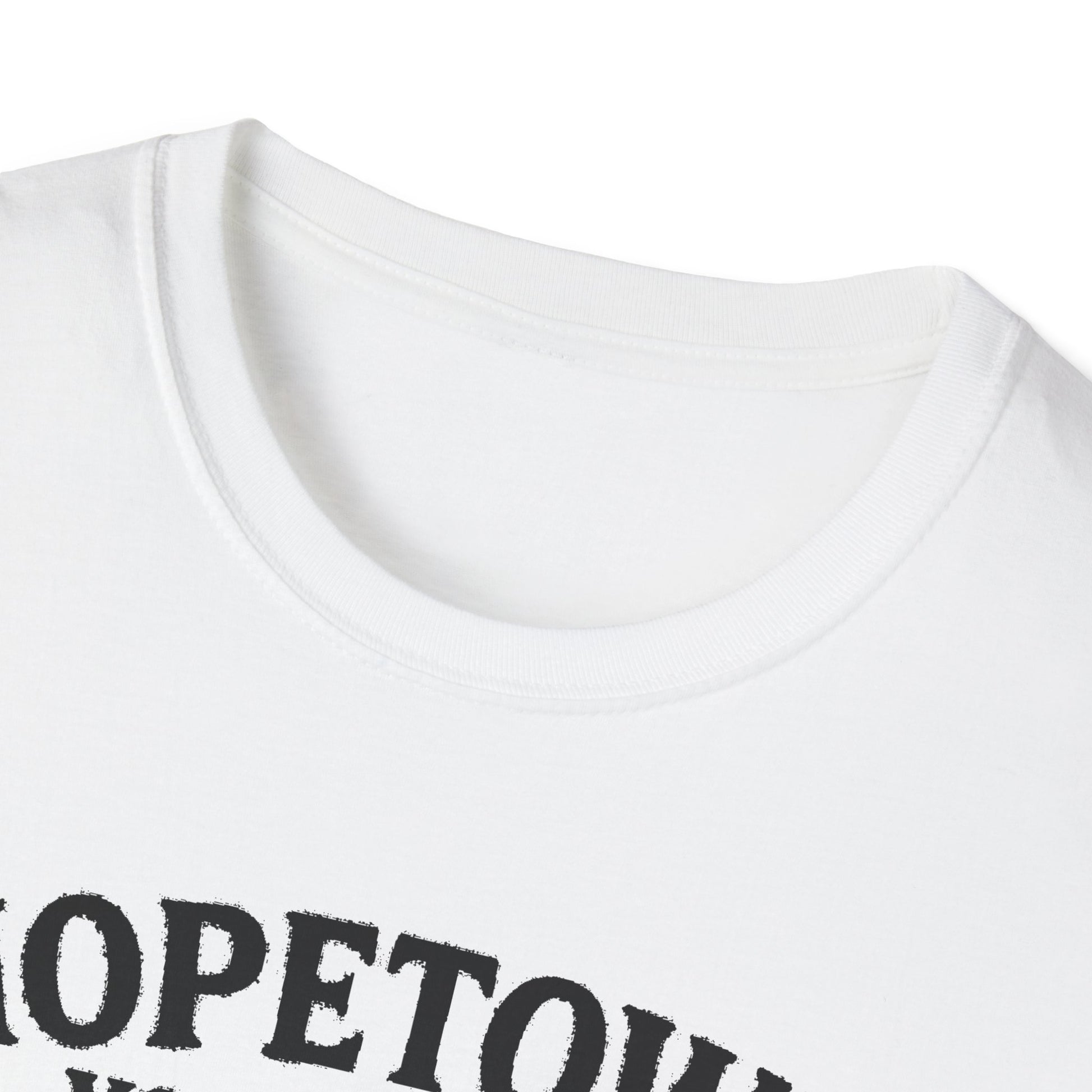 "HOPETOWN YOU DON'T DRIVE THROUGH YOU'RE EITHER FROM HERE OR LOST" T-SHIRT
