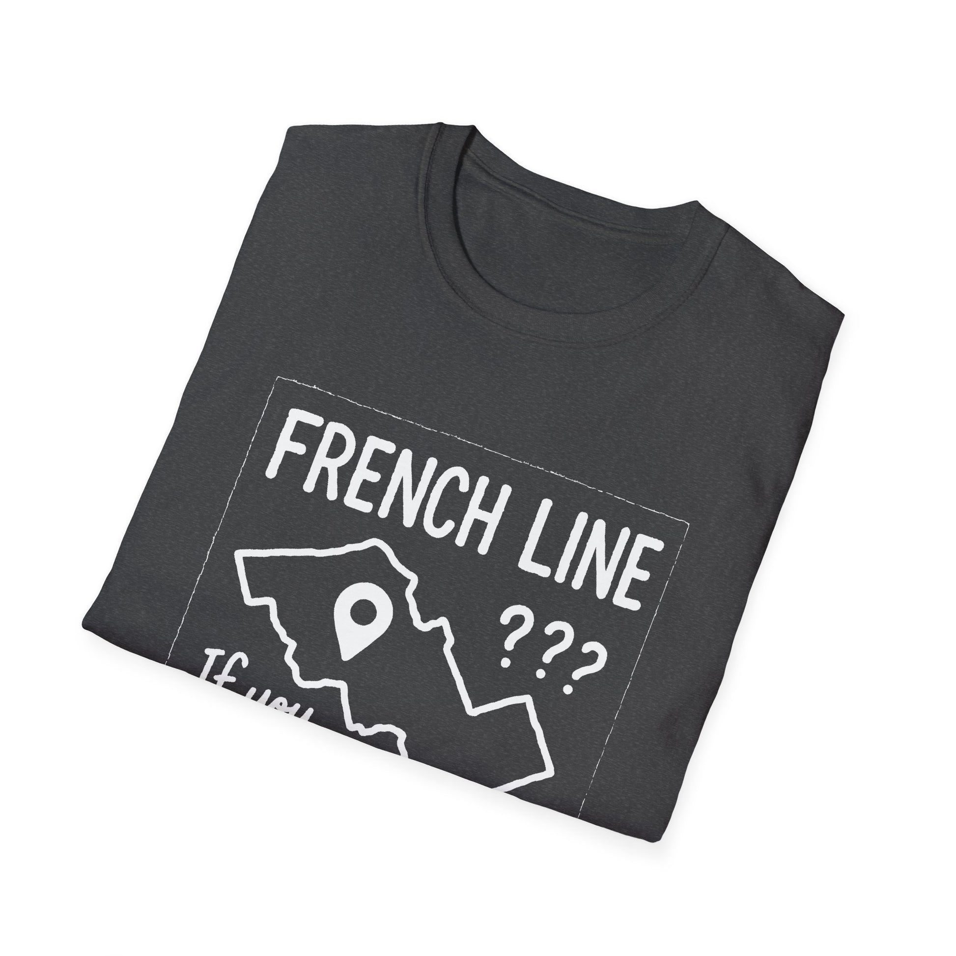 "FRENCH LINE "IF YOU KNOW, YOU KNOW" T-SHIRT"