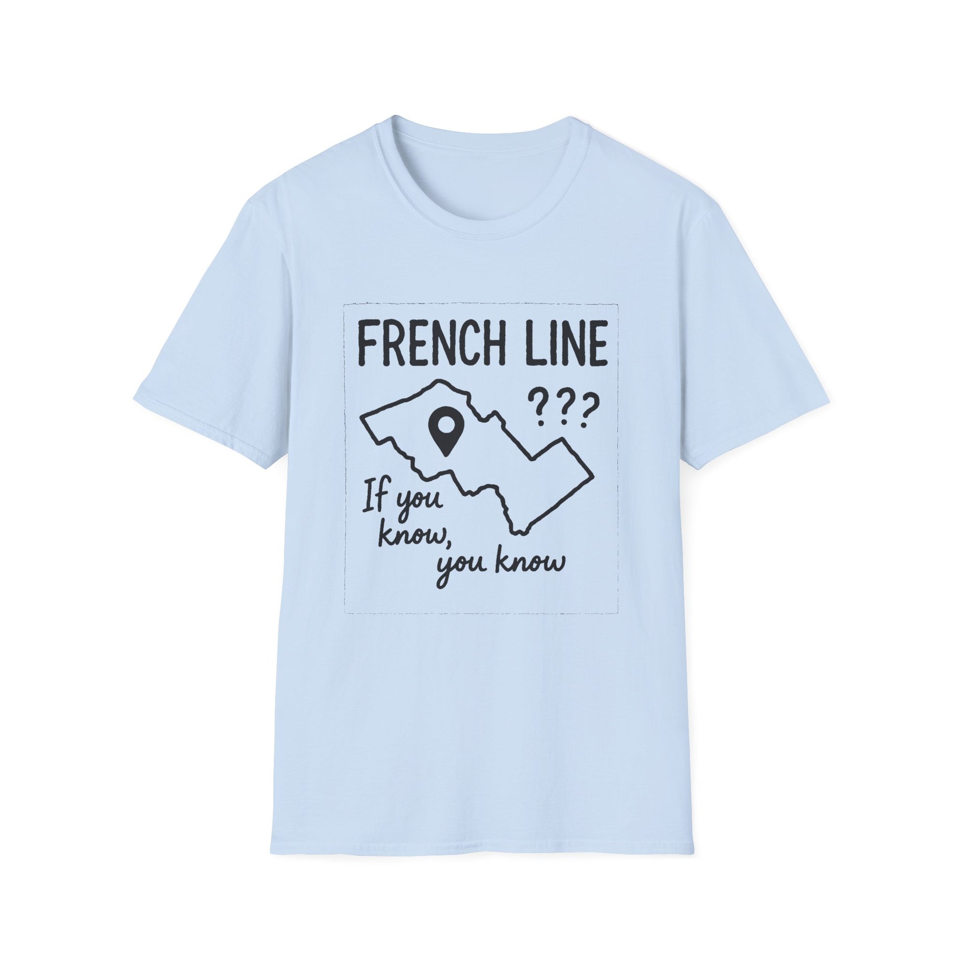 "FRENCH LINE "IF YOU KNOW, YOU KNOW" T-SHIRT"