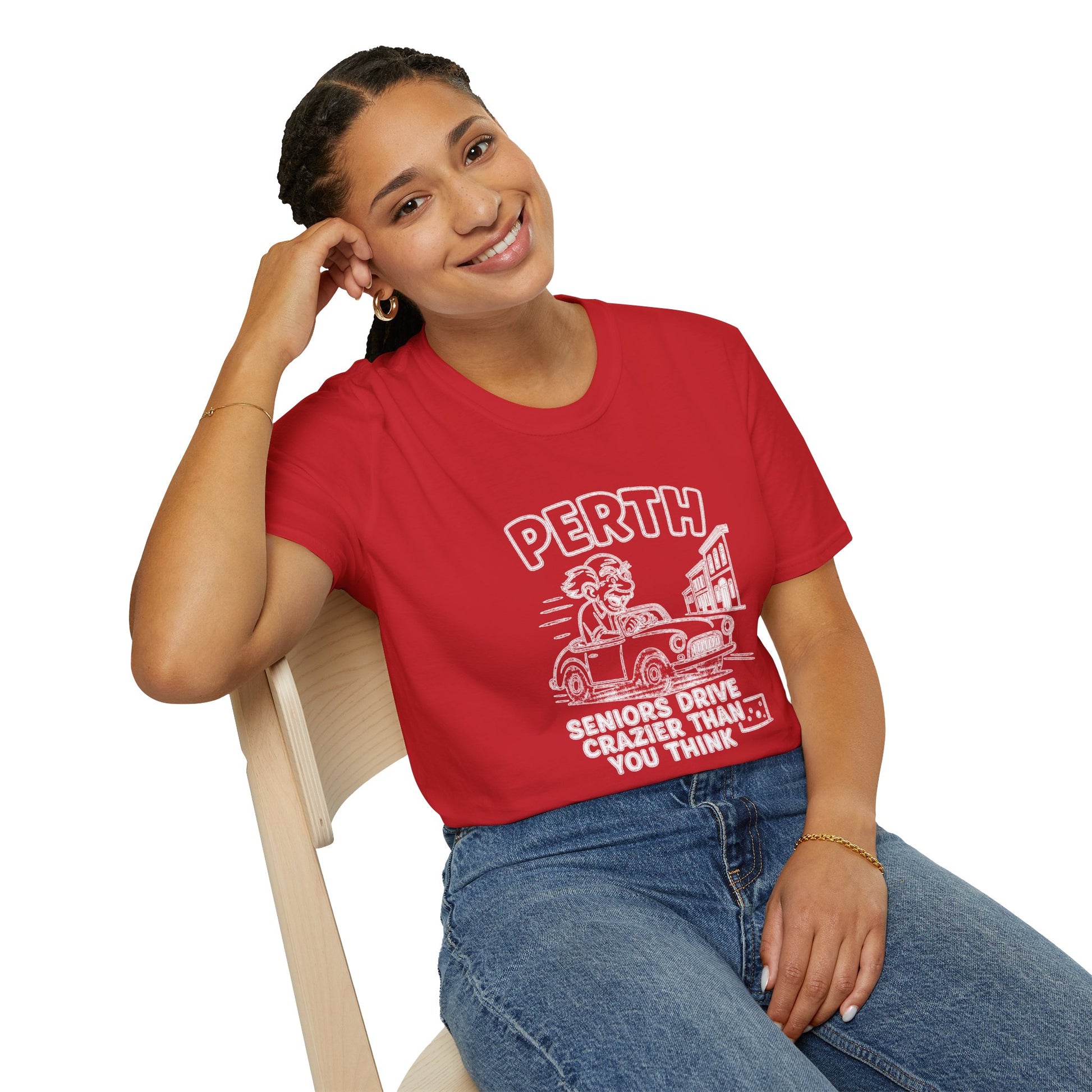 "PERTH SENIORS DRIVE CRAZIER THAN YOU THINK" T-SHIRT