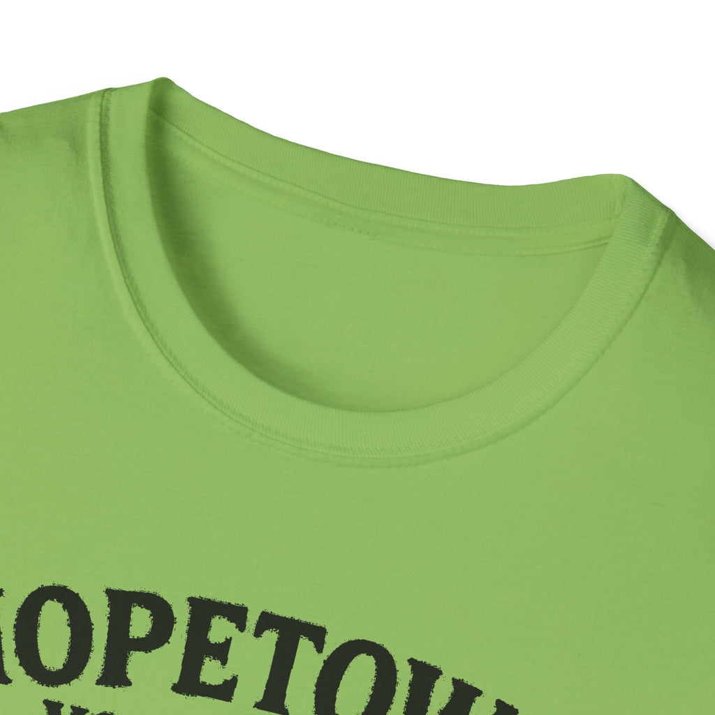 "HOPETOWN YOU DON'T DRIVE THROUGH YOU'RE EITHER FROM HERE OR LOST" T-SHIRT