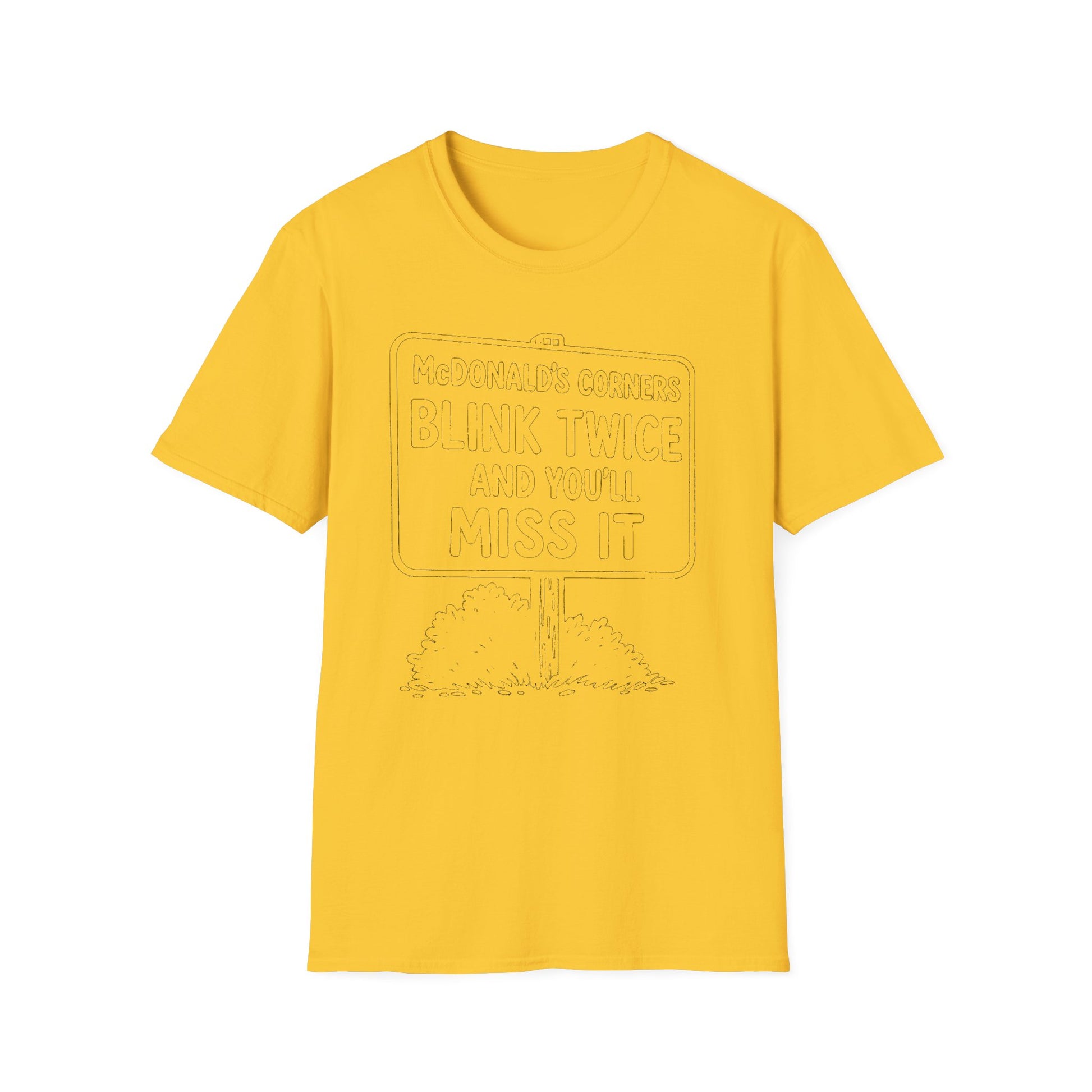 "MACDONALD'S CORNERS BLINK TWICE AND YOU WILL MISS IT" T-SHIRT