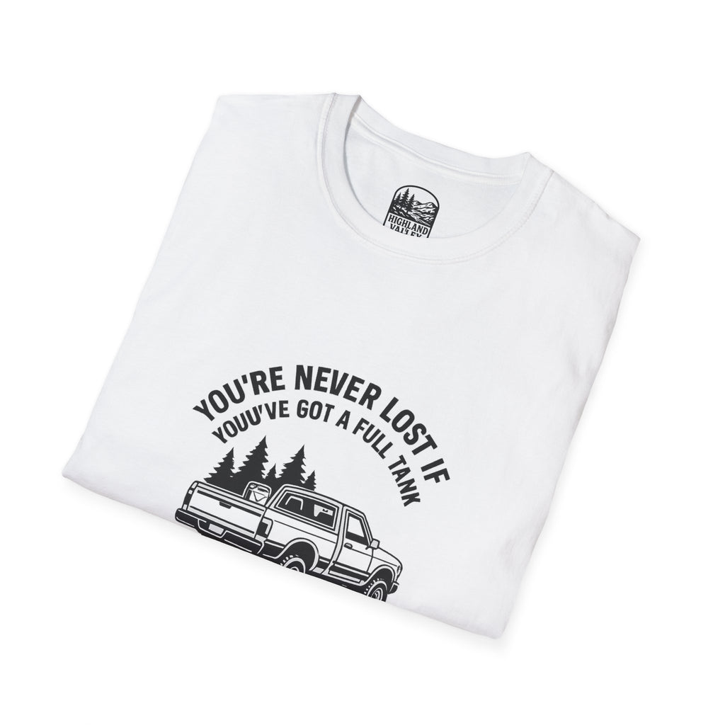 LOST WITH A FULL TANK OF GAS UNISEX T-SHIRT