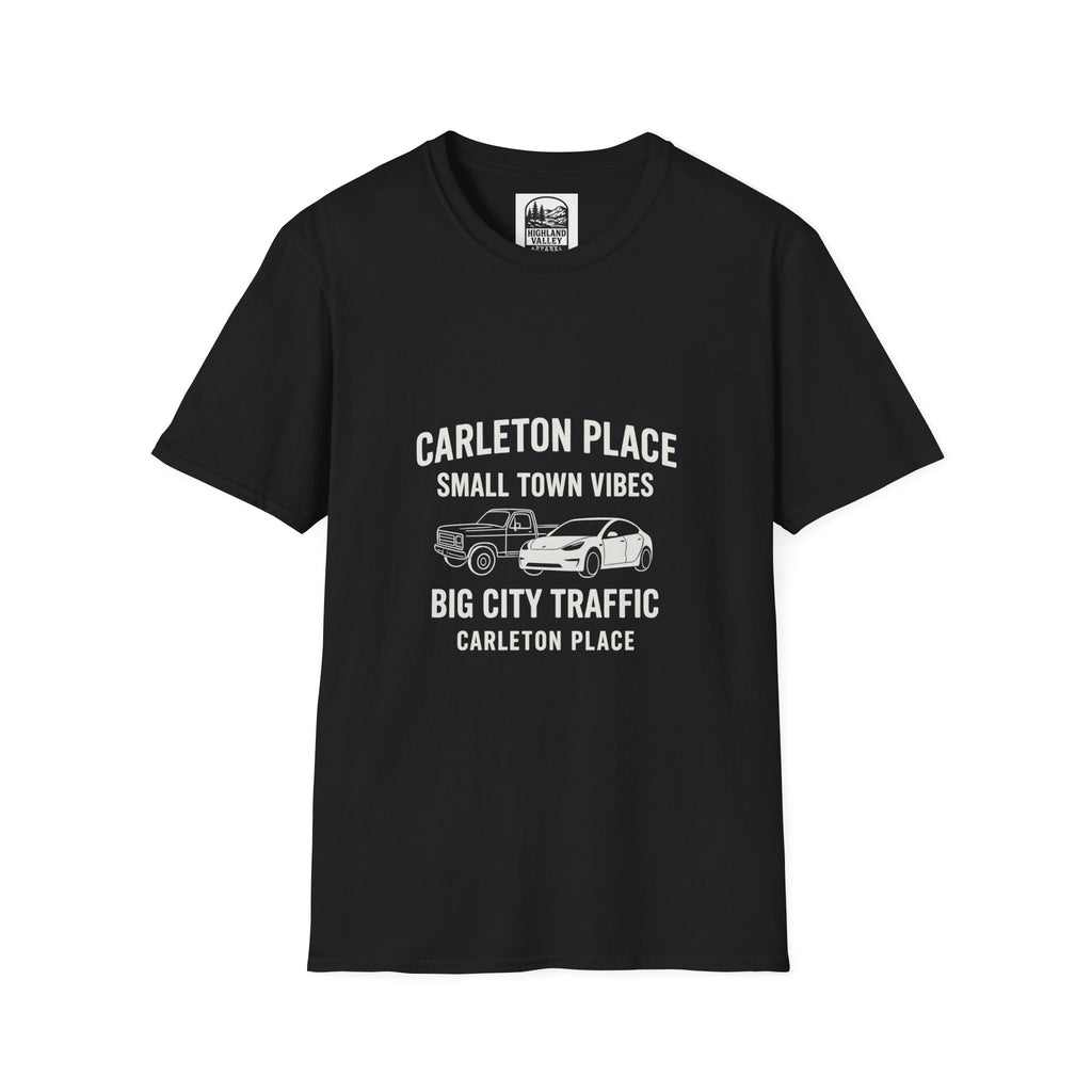 CARLETON PLACE SMALL TOWN VIBES BIG TOWN TRAFFIC UNISEX T-SHIRT
