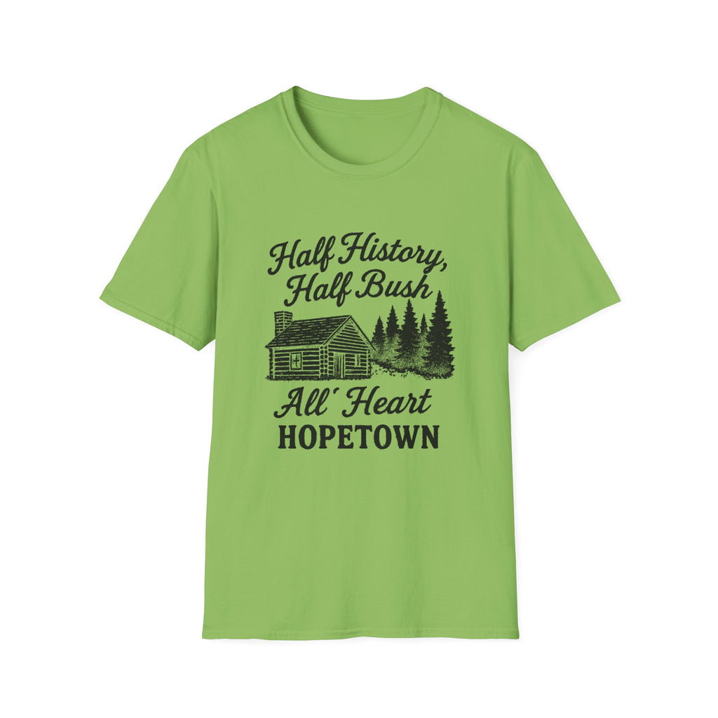 "HALF HISTORY, HALF BUSH, ALL HEART HOPETOWN" T-SHIRT