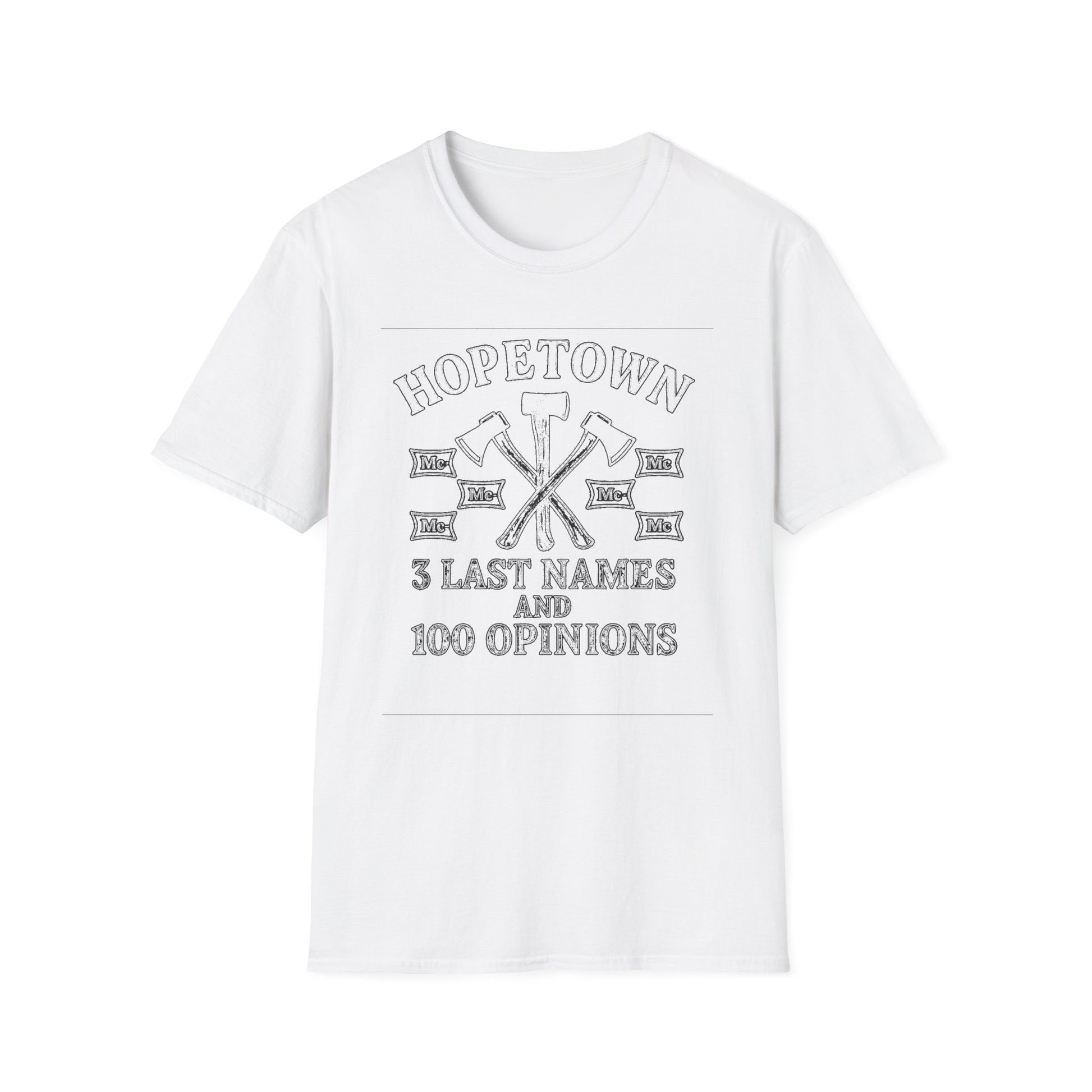 "HOPETOWN 3 LAST NAMES AND 100 OPINIONS" T-SHIRT