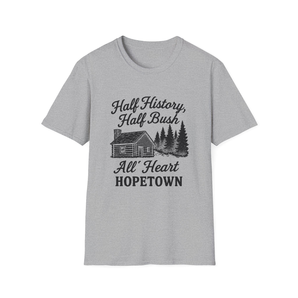"HALF HISTORY, HALF BUSH, ALL HEART HOPETOWN" T-SHIRT