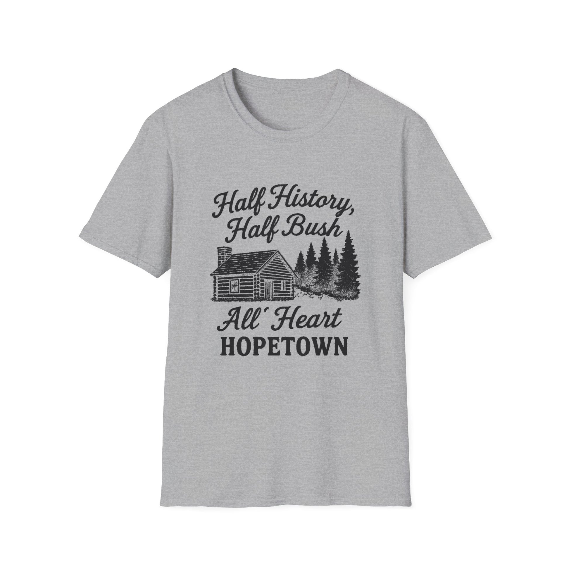 "HALF HISTORY, HALF BUSH, ALL HEART HOPETOWN" T-SHIRT