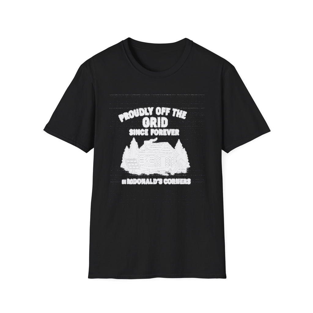 "PROUDLY OFF THE GRID SINCE FOREVER IN MACDONALD'S CORNERS" T-SHIRT