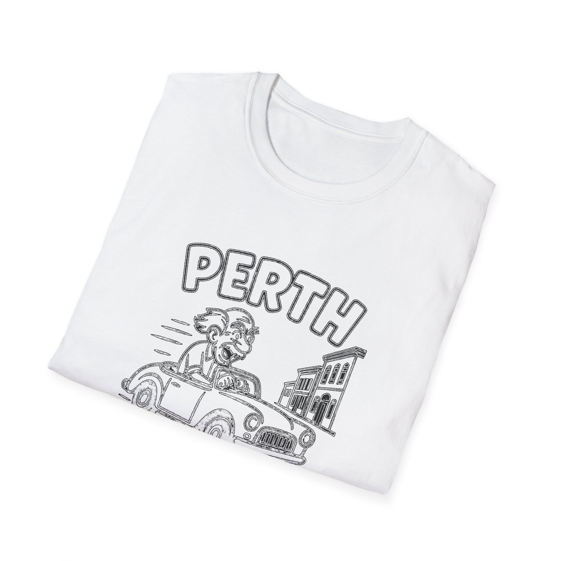 "PERTH SENIORS DRIVE CRAZIER THAN YOU THINK" T-SHIRT