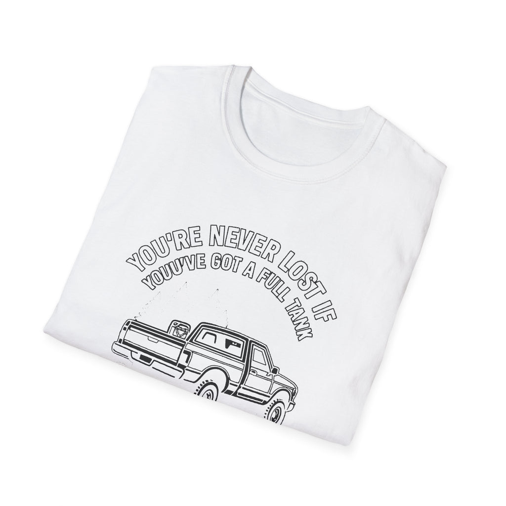 "YOU'RE NEVER LOST IF YOU'VE GOT A FULL TANK AND AN ATTITUDE ON THE FRENCH LINE" T-SHIRT