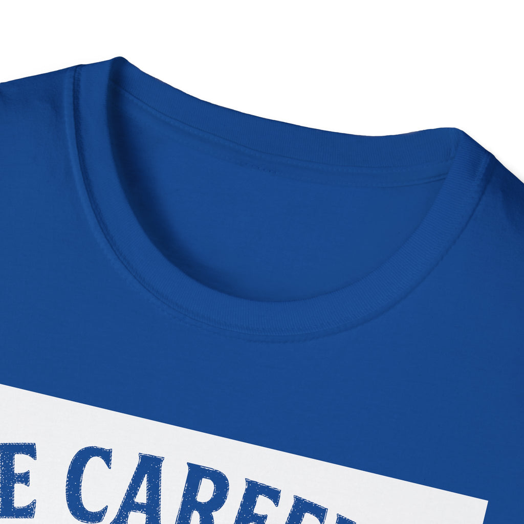 "BE CAREFULL I HAVE FRIENDS IN LANARK" T-SHIRT