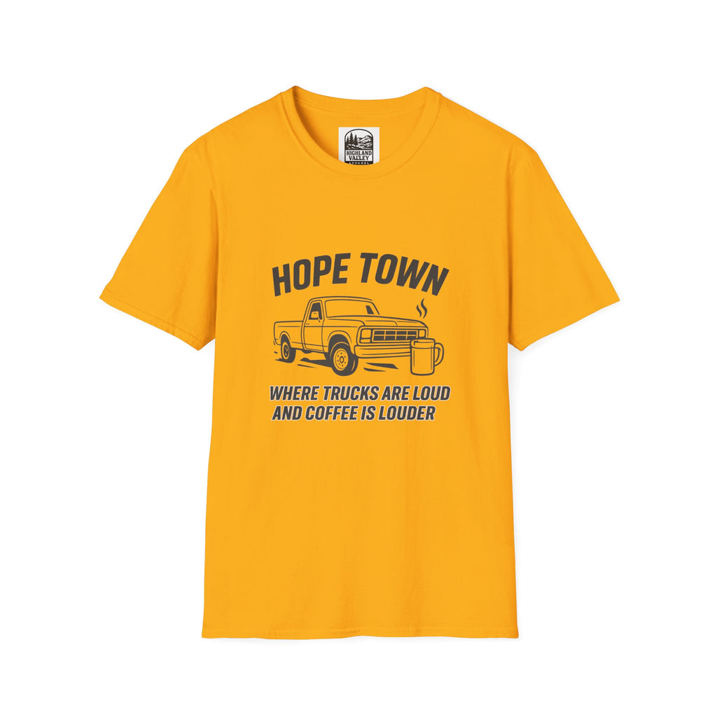 "LOUD COFFEE IN HOPETOWN" T-SHIRT
