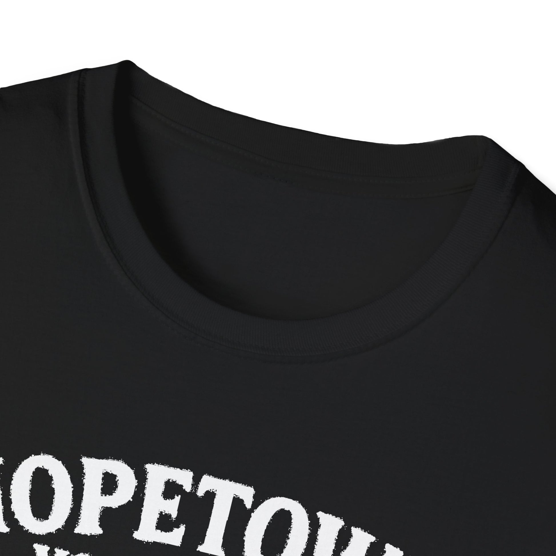"HOPETOWN YOU DON'T DRIVE THROUGH YOU'RE EITHER FROM HERE OR LOST" T-SHIRT