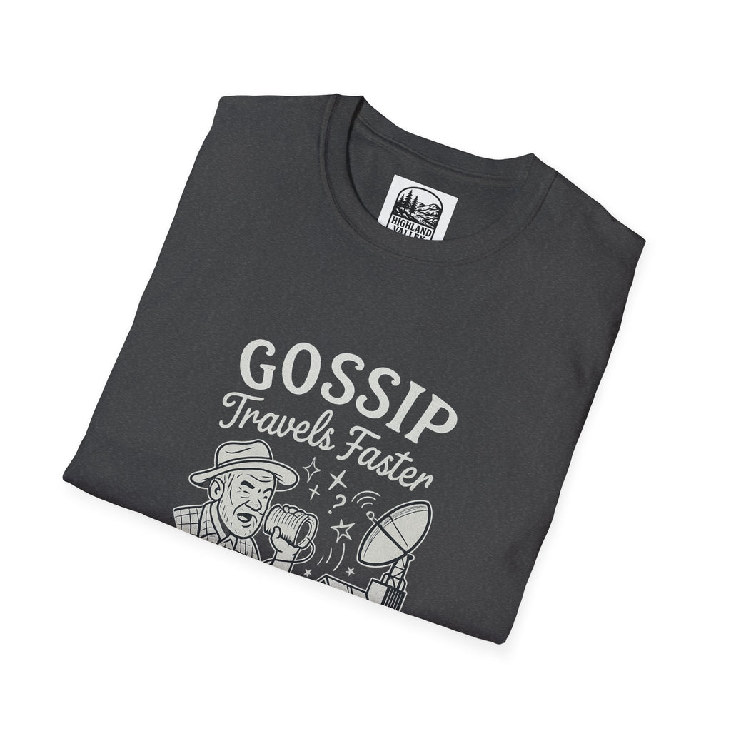 GOSSIP TRAVELS FASTER THAN STARLINK HOPETOWN UNISEX T-SHIRT