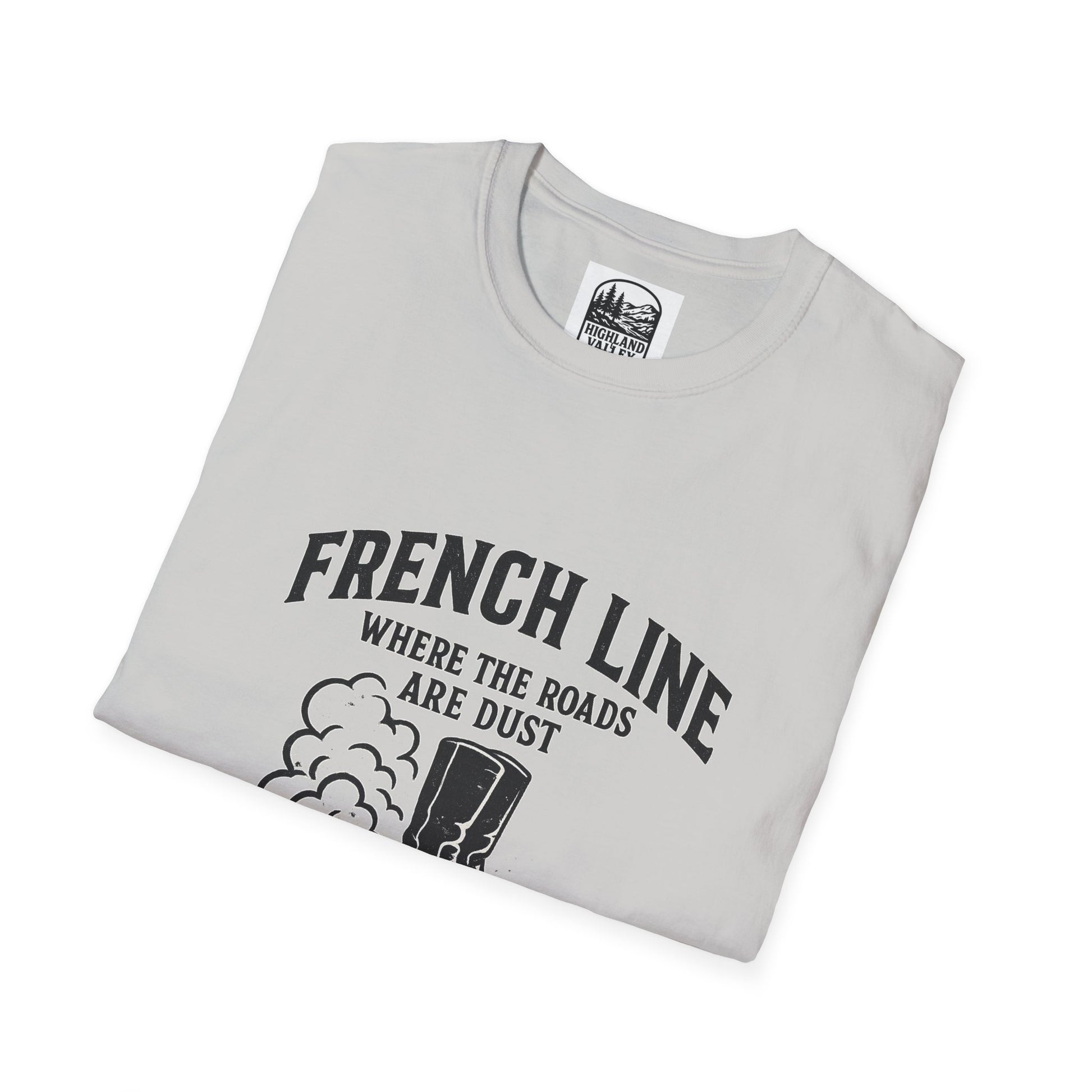 FRENCHLINE DUST ROADS AND TOUGH PEOPLE UNISEX T-SHIRT