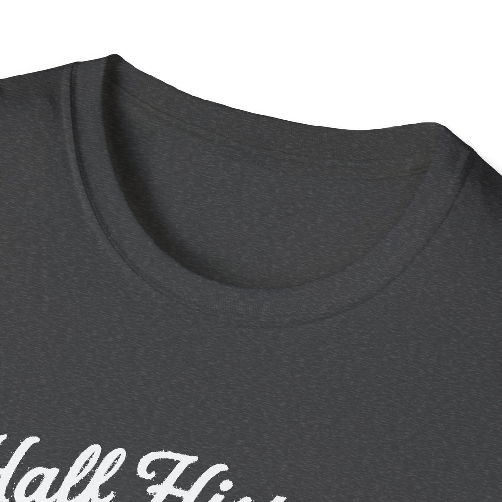 "HALF HISTORY, HALF BUSH, ALL HEART HOPETOWN" T-SHIRT