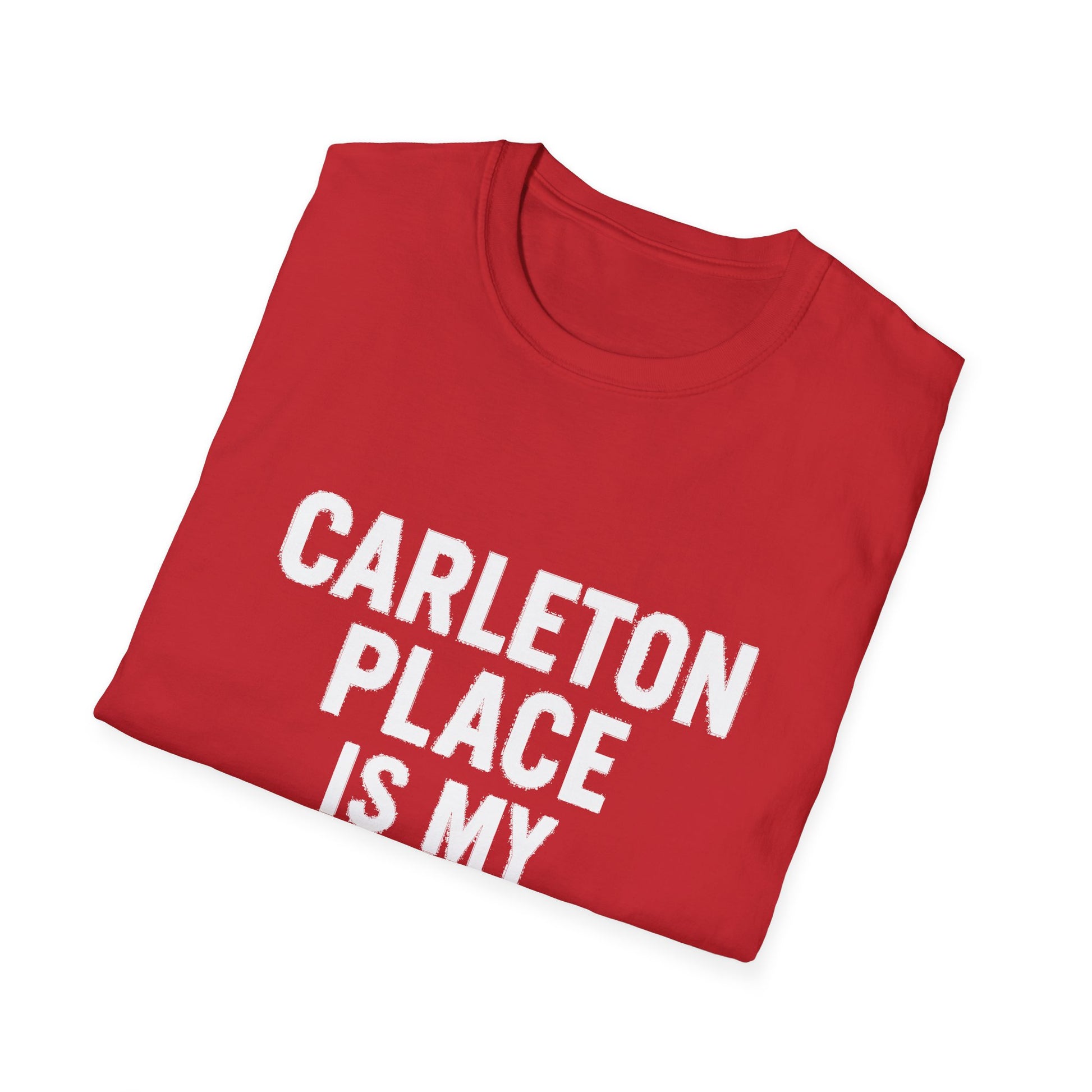 "CARLETON PLACE IS MY NEW HOME" T-SHIRT