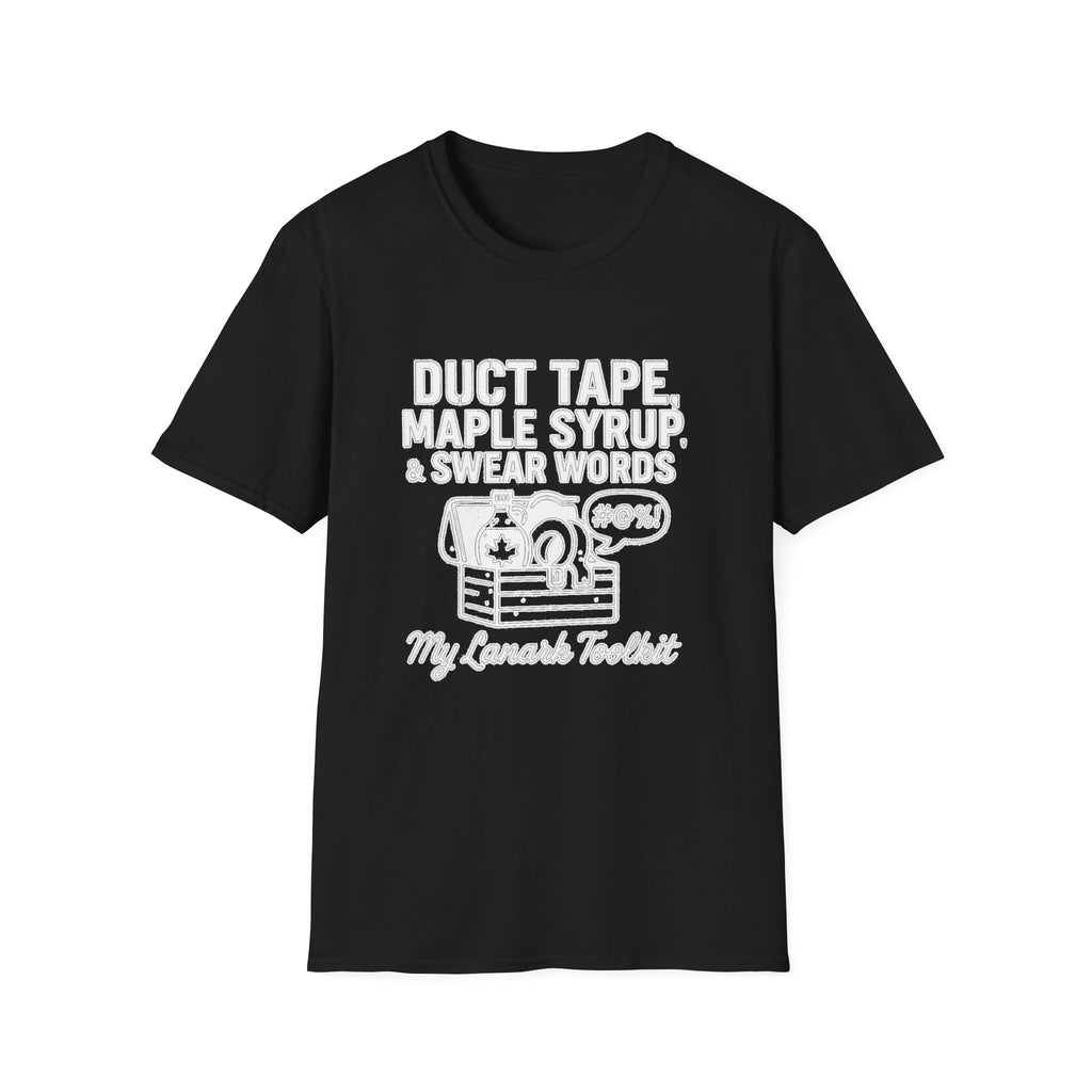 "DUCT TAPE, MAPLE SYRUP & SWEAR WORDS MY LANARK TOOLKIT" T-SHIRT