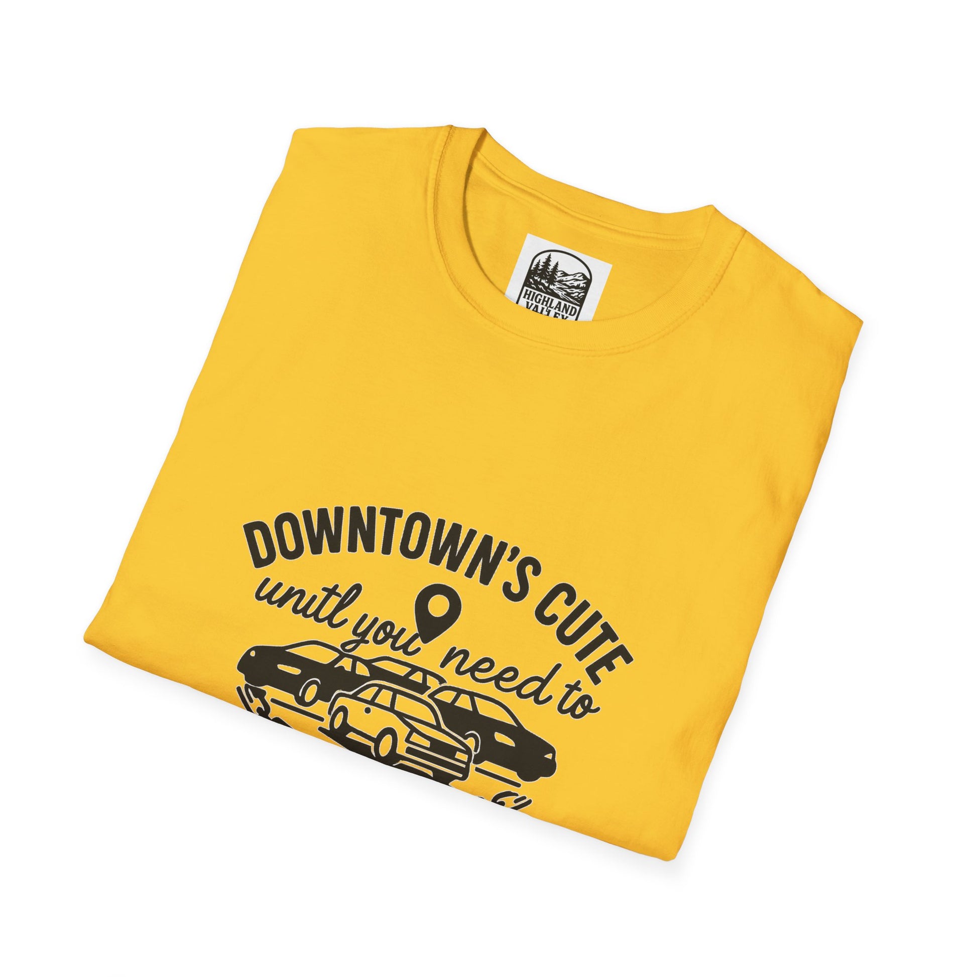 DOWNTOWN PERTH IS CUTE UNTIL YOU NEED PARKING UNISEX T-SHIRT