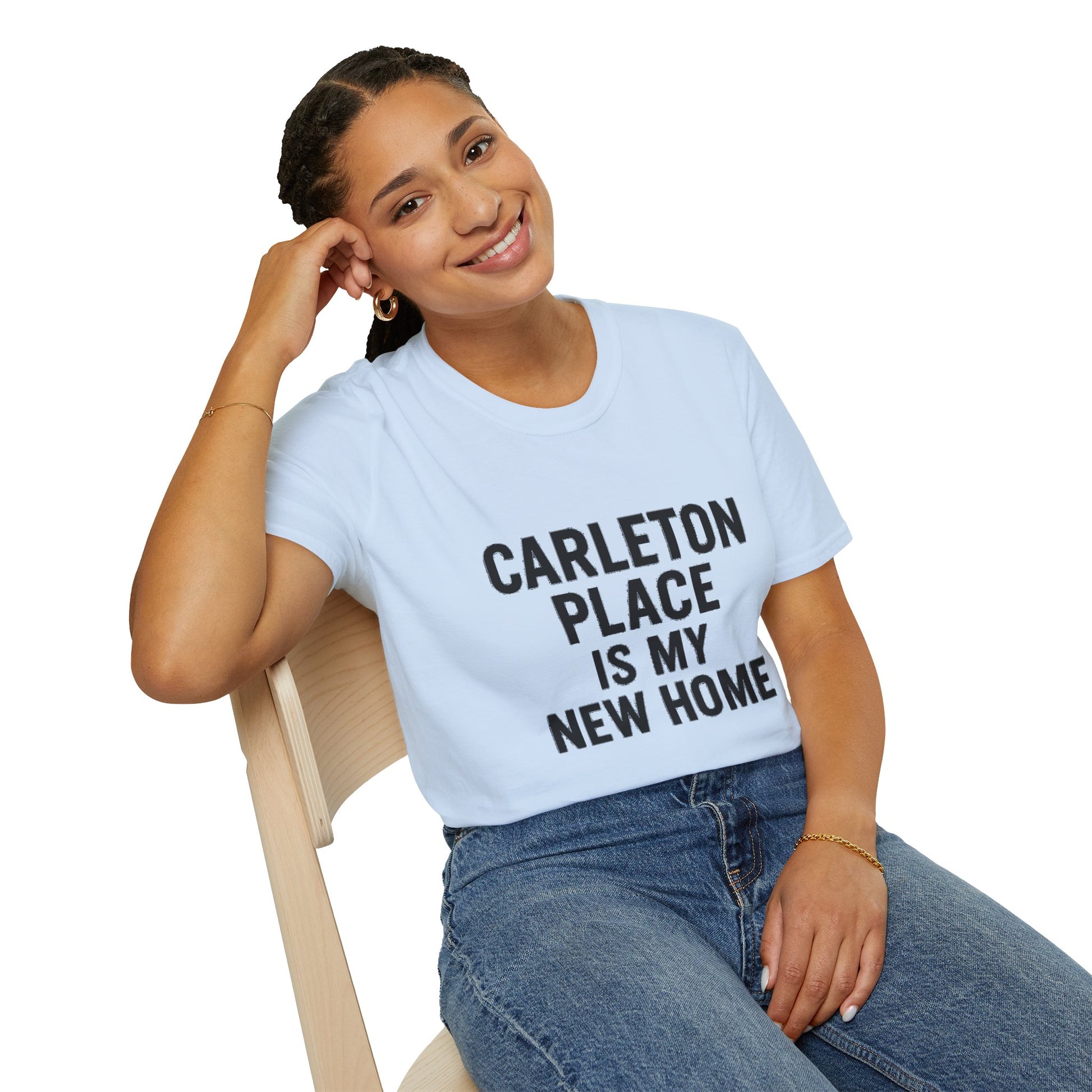 "CARLETON PLACE IS MY NEW HOME" T-SHIRT