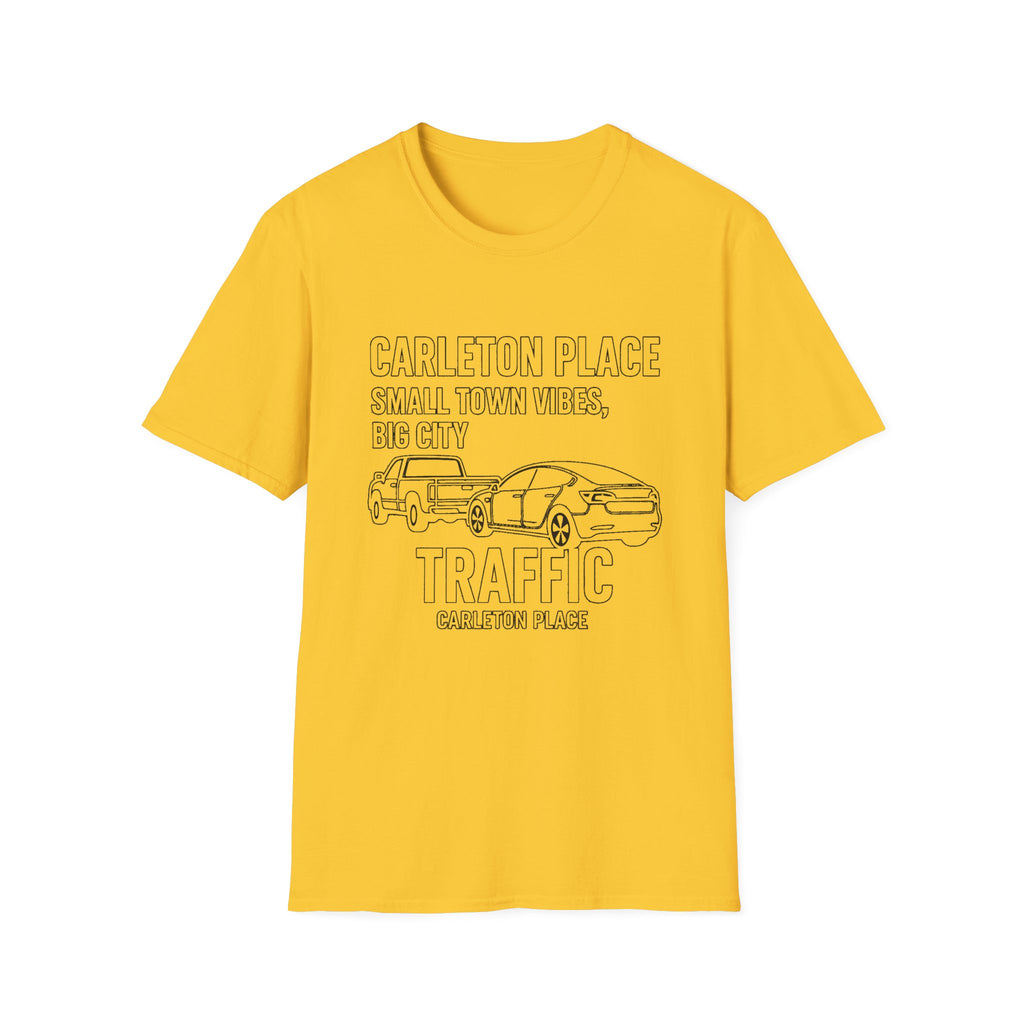 "CARLETON PLACE SMALL TOWN VIBES, BIG CITY TRAFFIC CARLETON PLACE" T-SHIRT