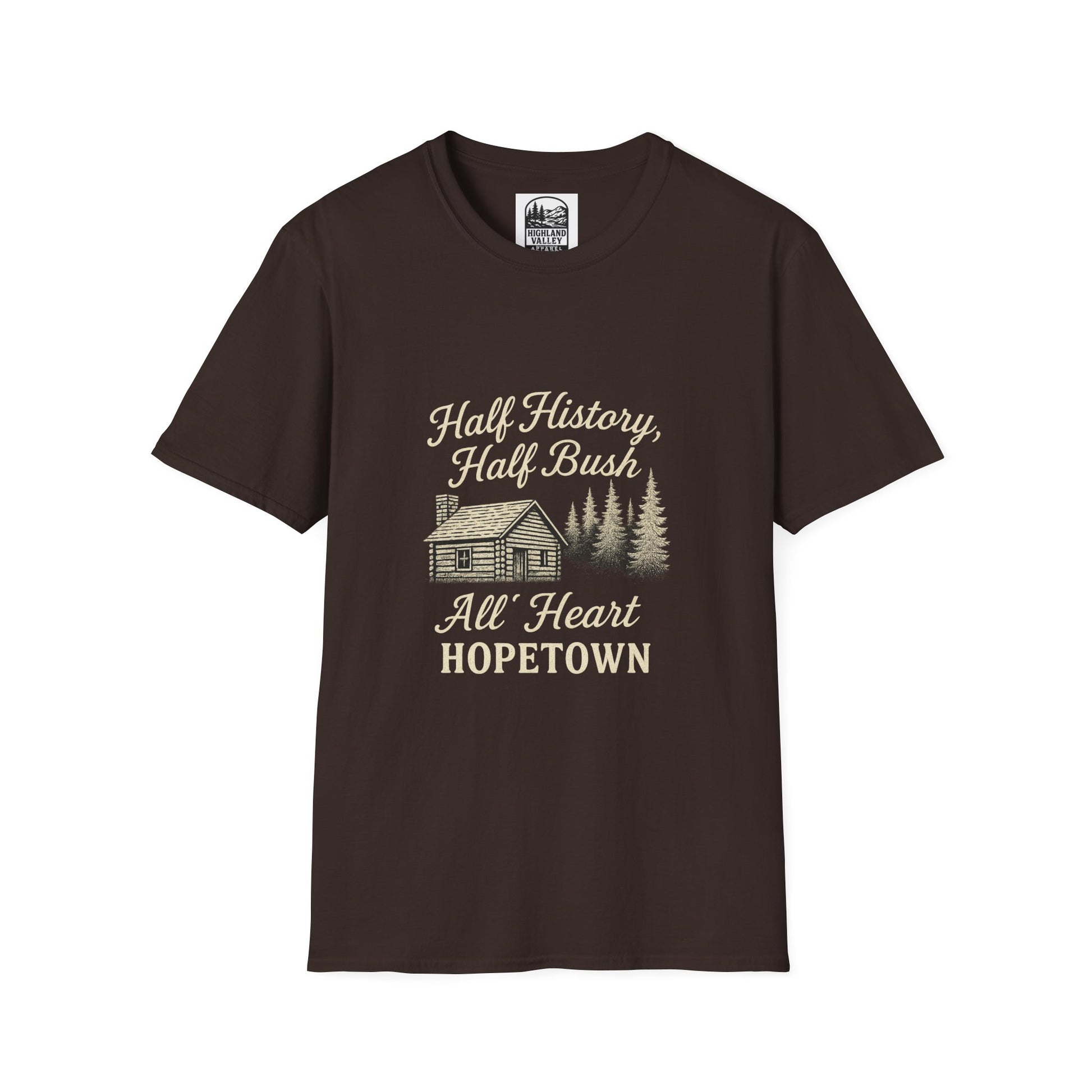 HALF HISTORY, HALF BUSH HOPETOWN UNISEX T-SHIRT