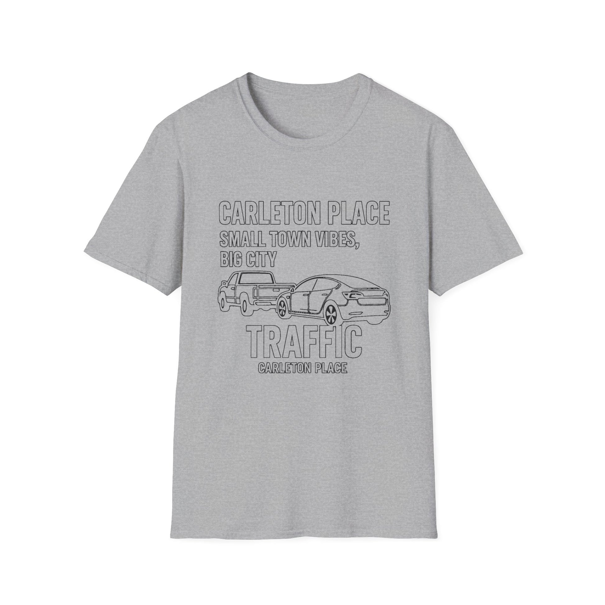 "CARLETON PLACE SMALL TOWN VIBES, BIG CITY TRAFFIC CARLETON PLACE" T-SHIRT